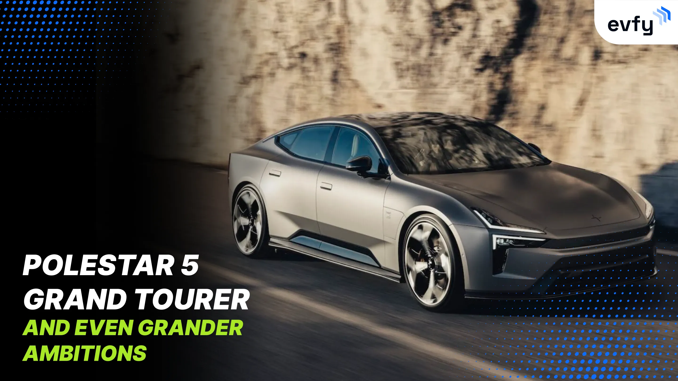 2026 Polestar 5 Grand Tourer — and Even Grander Ambitions