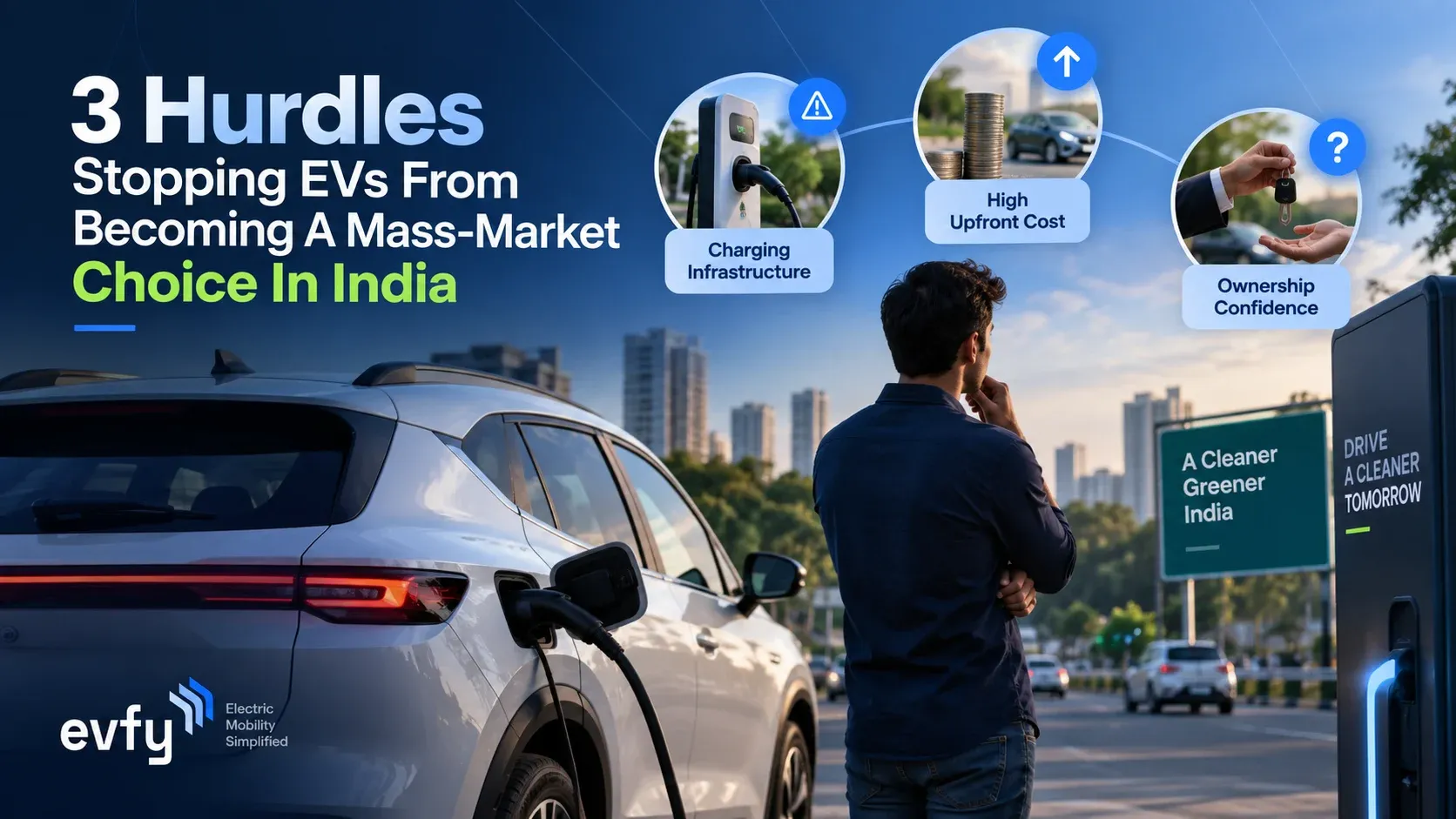 Why EVs Are Still Not Mass-Market in India: 3 Key Barriers