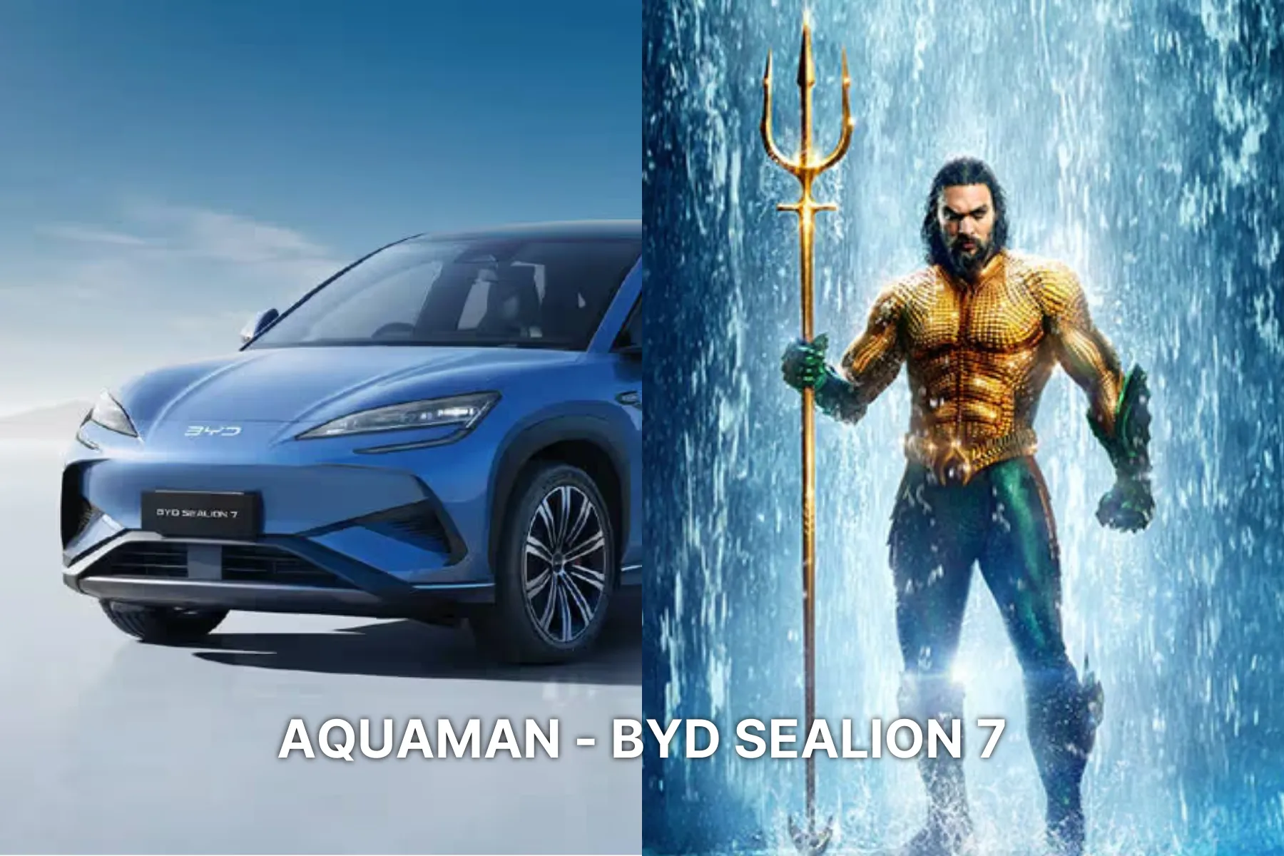 Aquaman - BYD Sealion 7