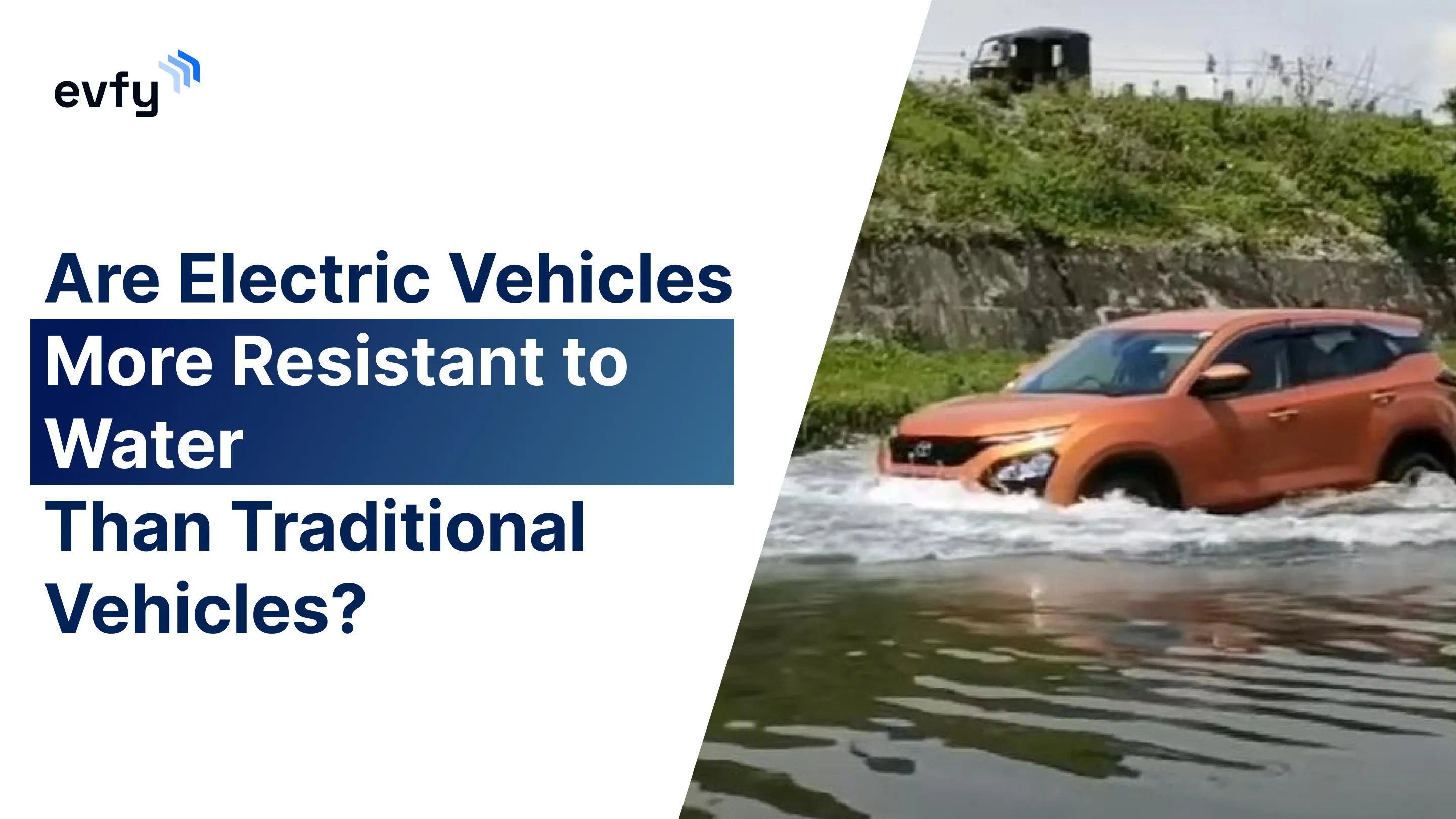 Are Electric Vehicles More Resistant to Water Than Traditional Vehicles?