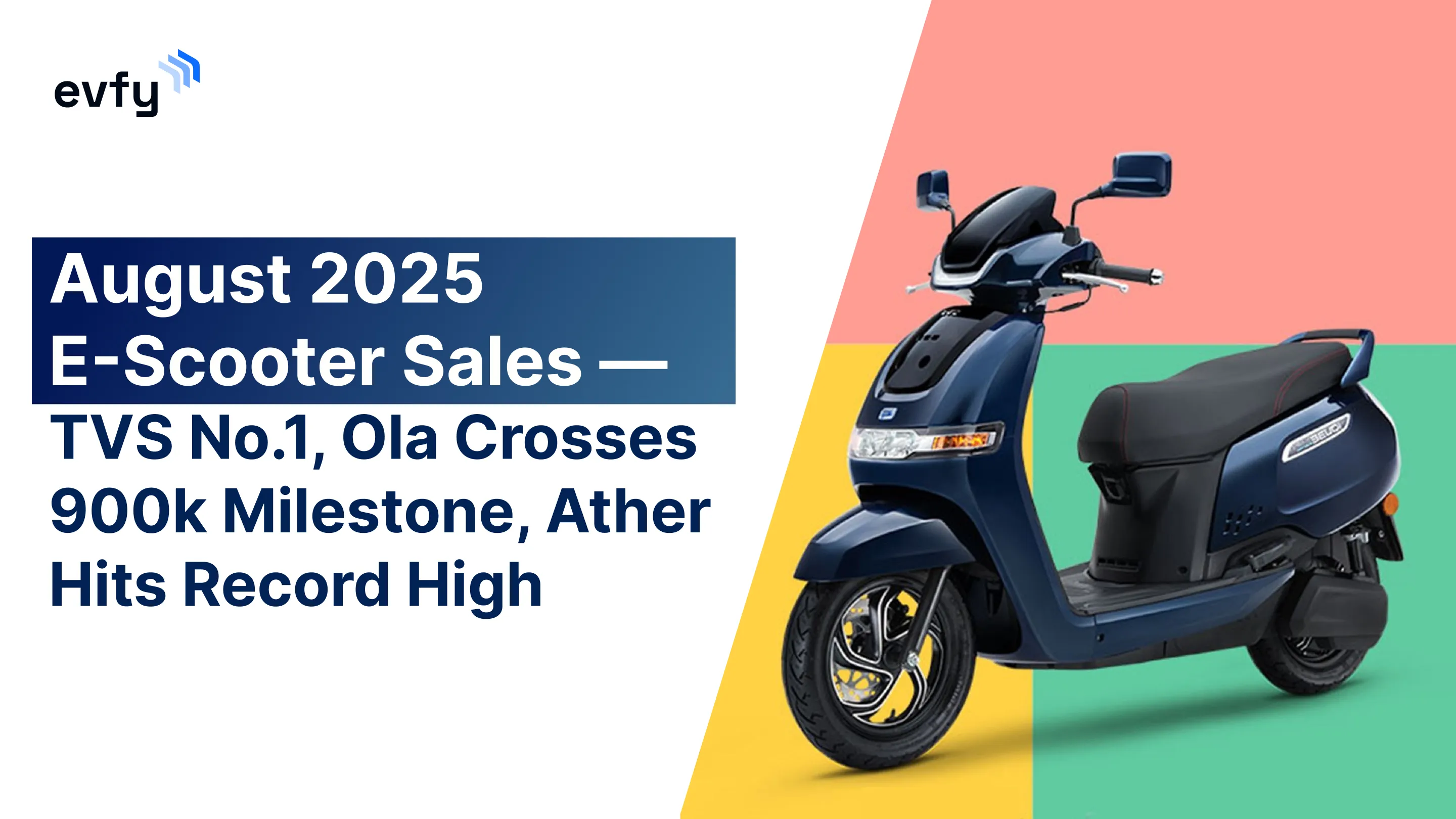 August 2025 Electric Scooter Sales — TVS No.1, Ola Crosses 900k Milestone, Ather Hits Record High