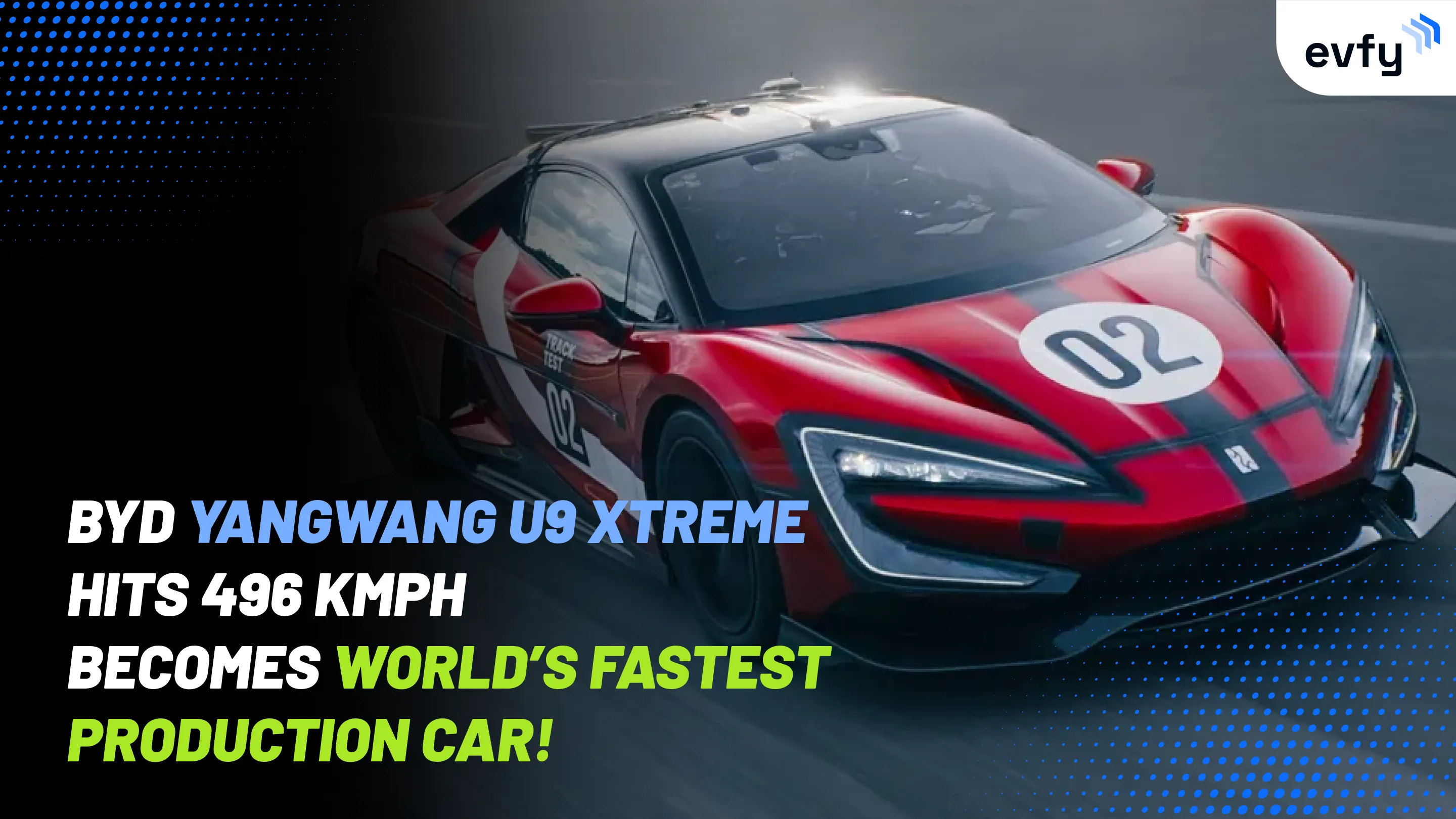 BYD Yangwang U9 Xtreme Hits 496 kmph — Becomes World’s Fastest Production Car!