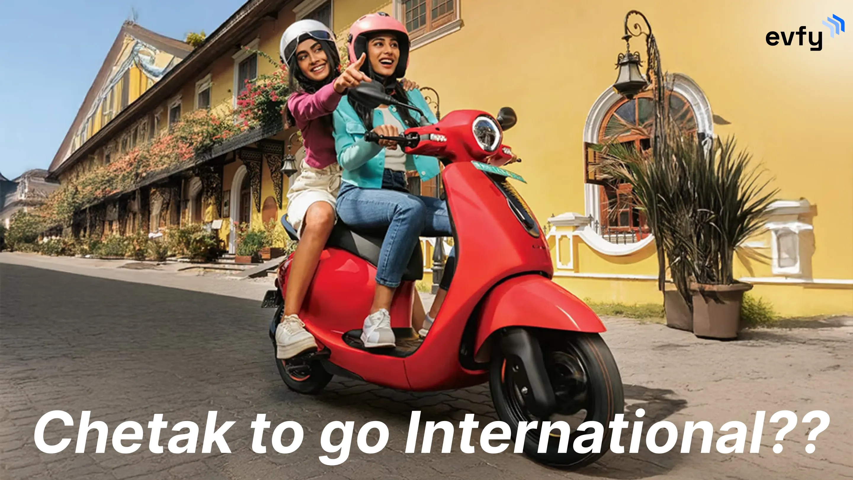 Bajaj Wants Chetak to go International?