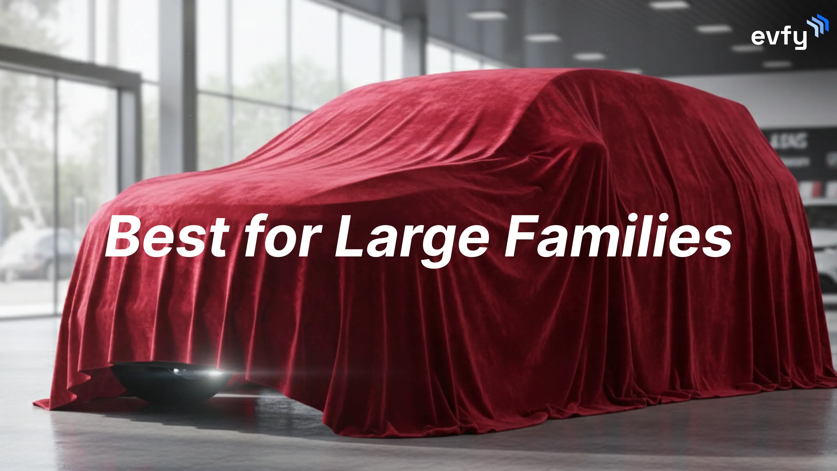 Best 7-Seater Cars for Large Families in India 2026 — Electric