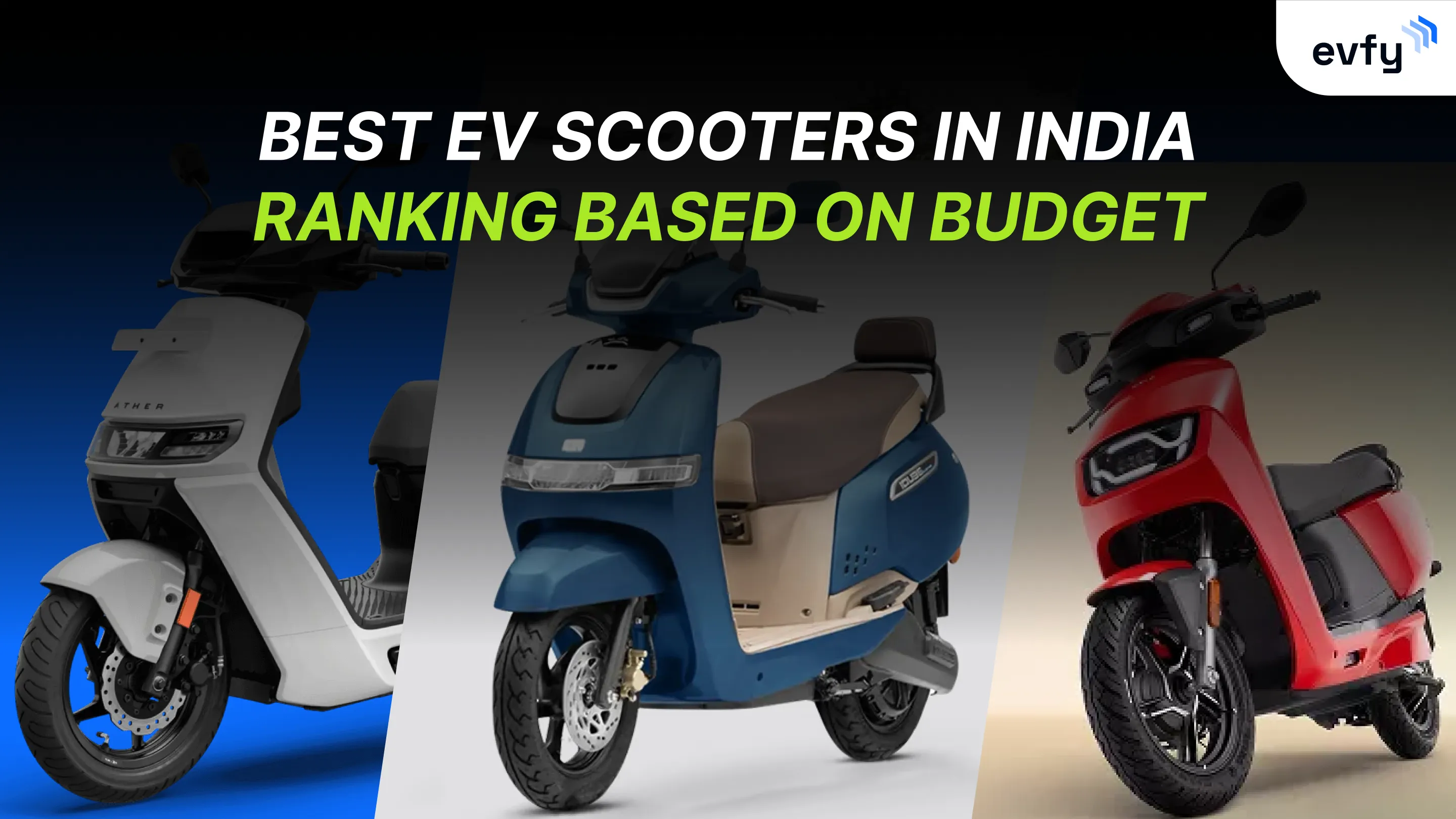 Best EV Scooters in India — 2025 Ranking Based on Budget