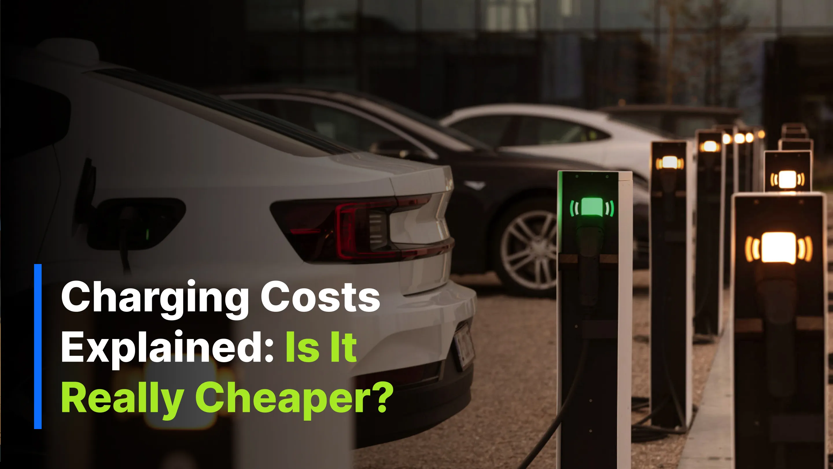 Charging Costs Explained: Is It Really Cheaper?