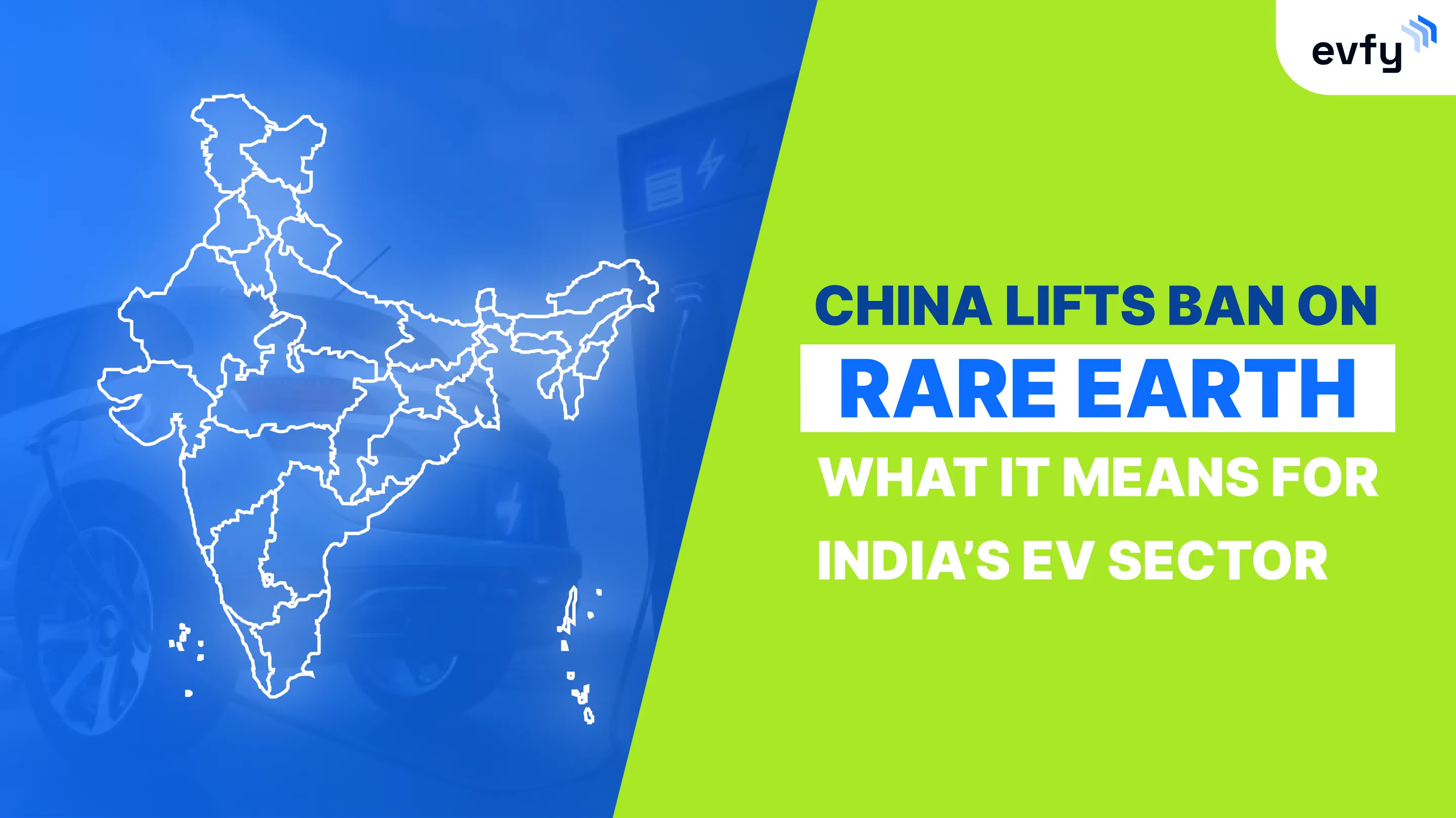 China Lifts Rare Earth Ban: What It Means for India’s EV Sector