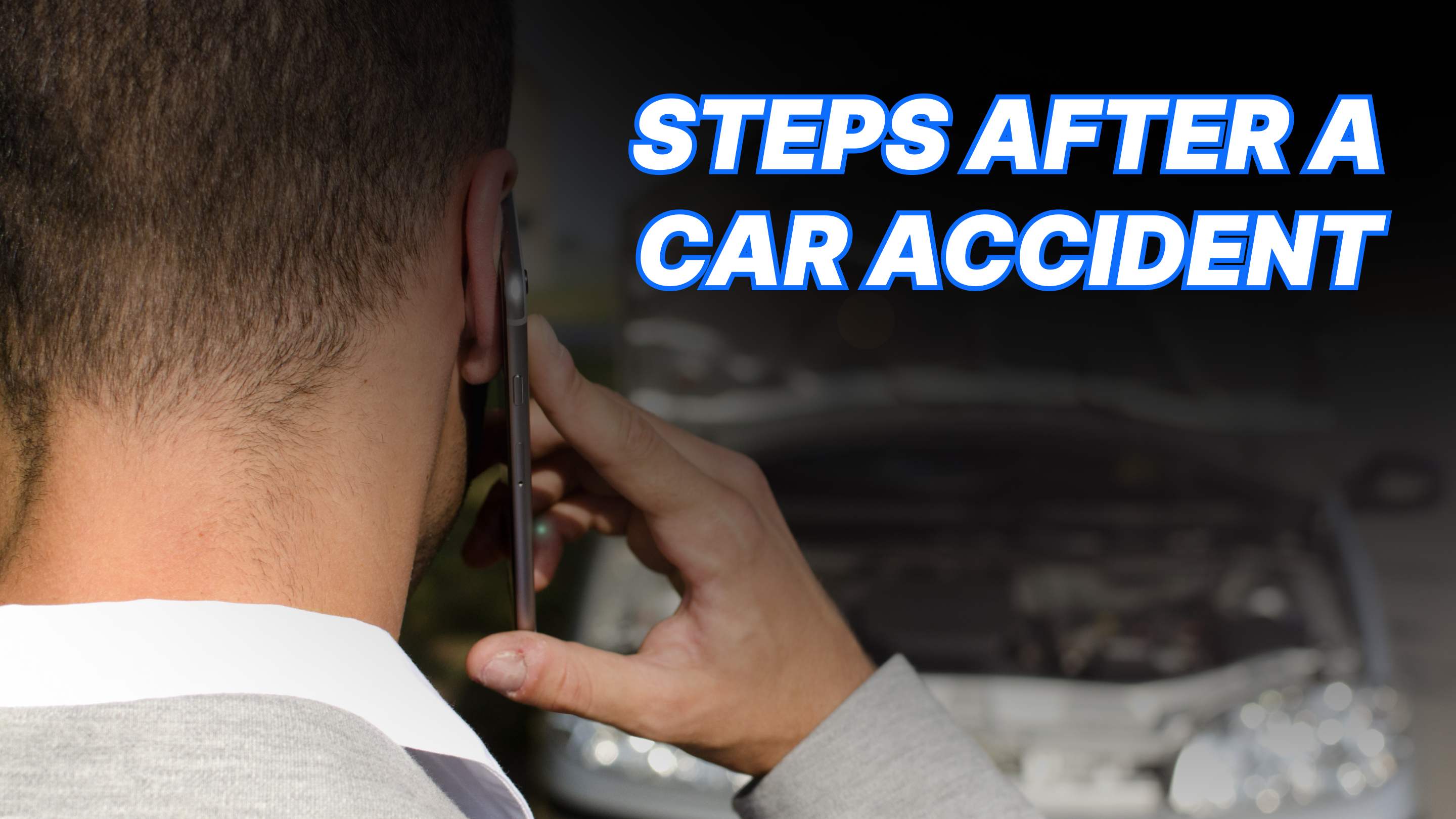 Crucial Steps to Take After a Car Accident: Complete Guide