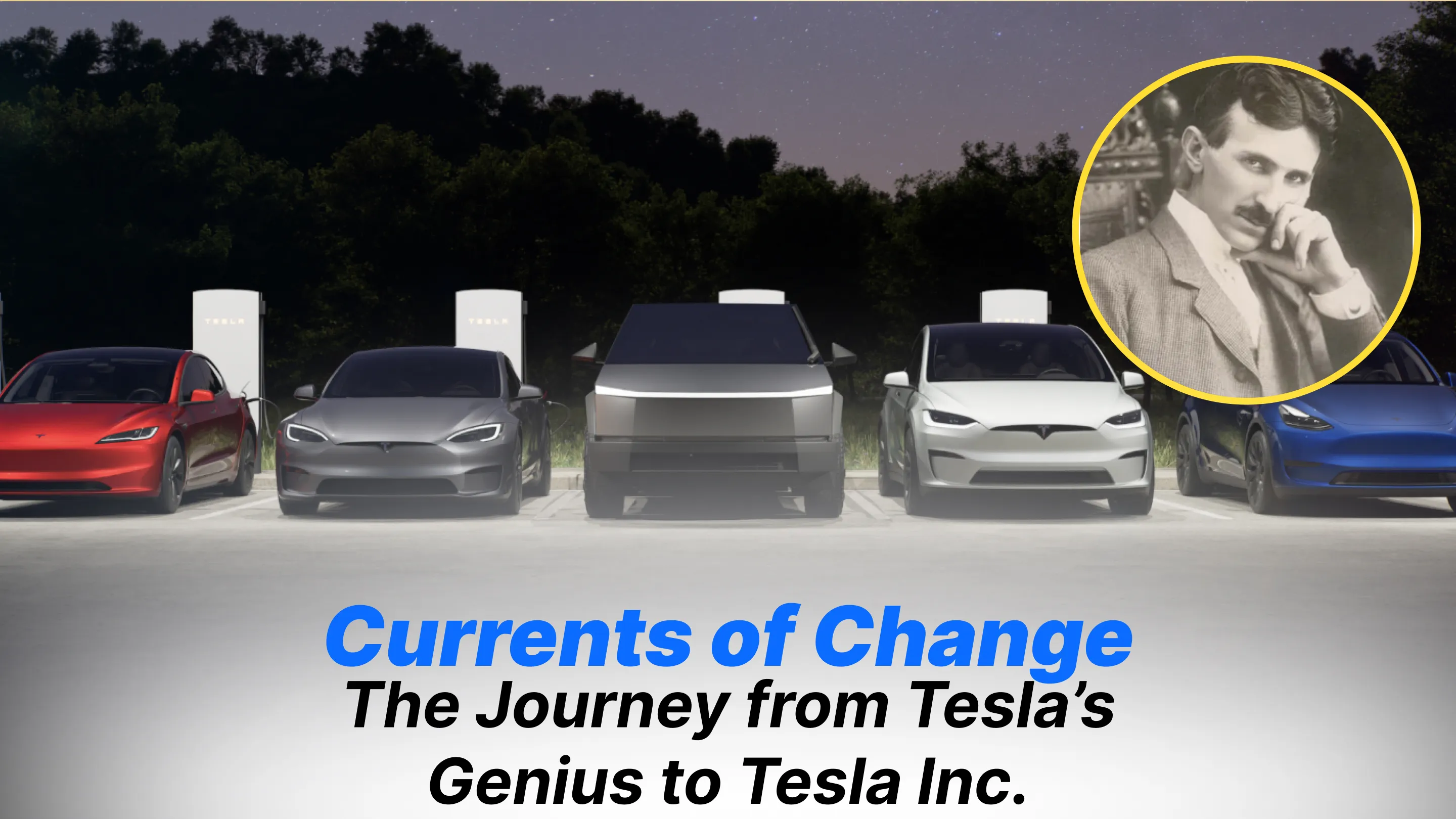 Currents of Change: The Journey from Tesla’s Genius to Tesla Inc.
