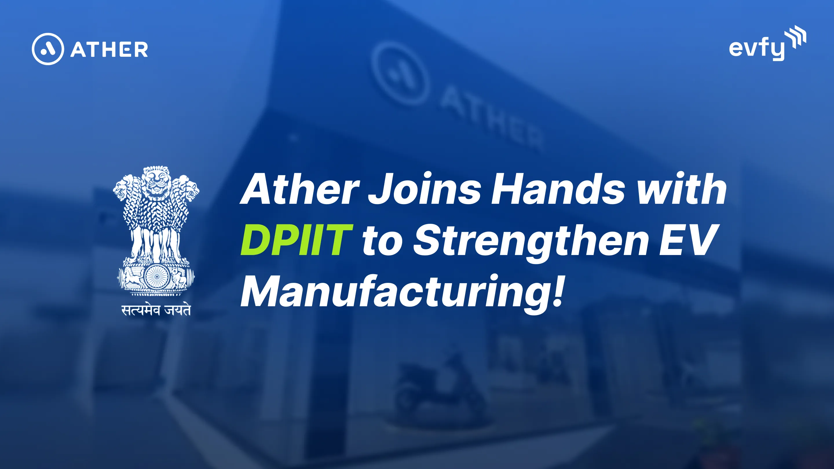 Ather Joins Hands with DPIIT to Strengthen India’s EV Manufacturing