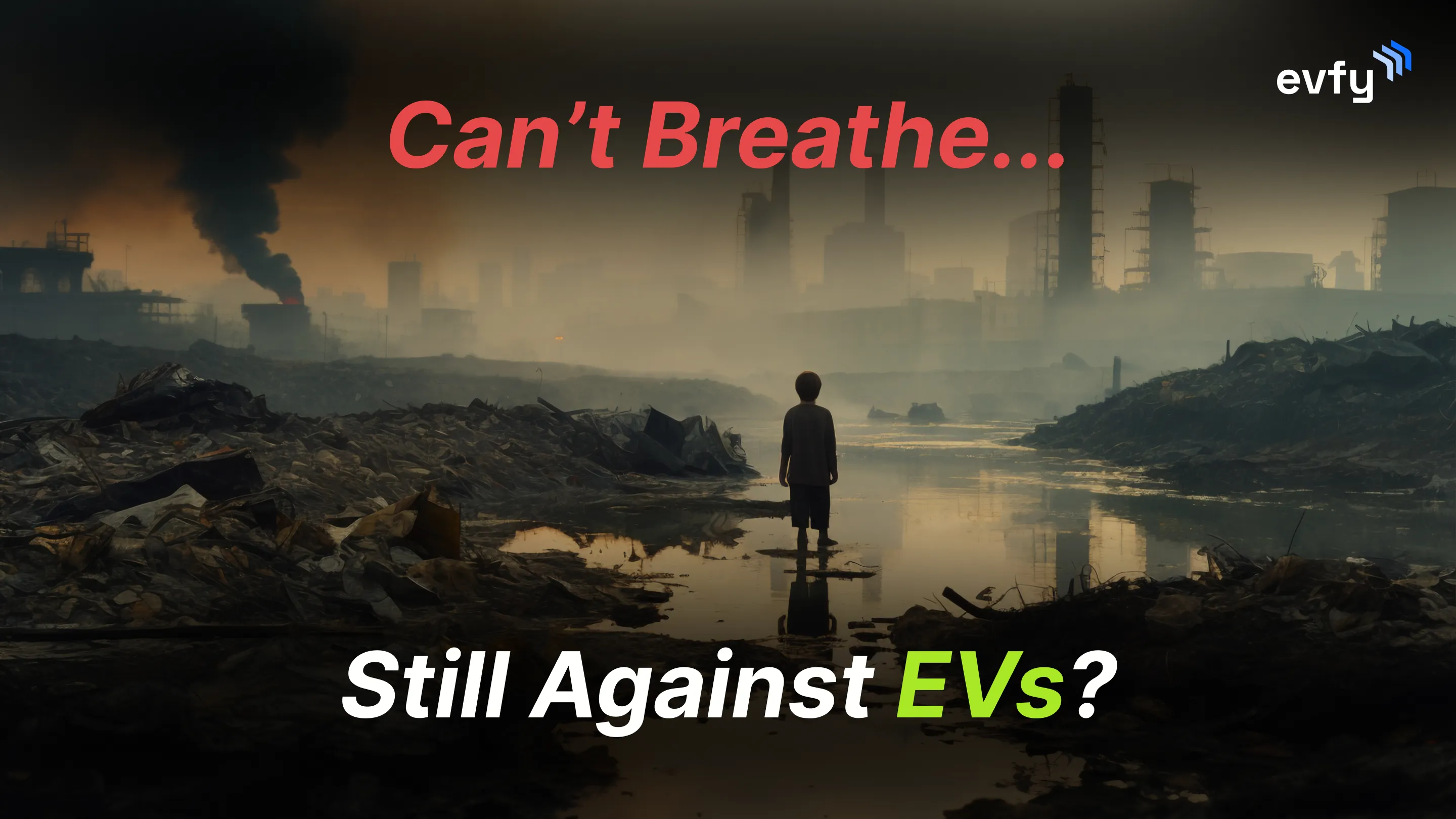 Delhi Can’t Breathe and You Are Still Against EVs?