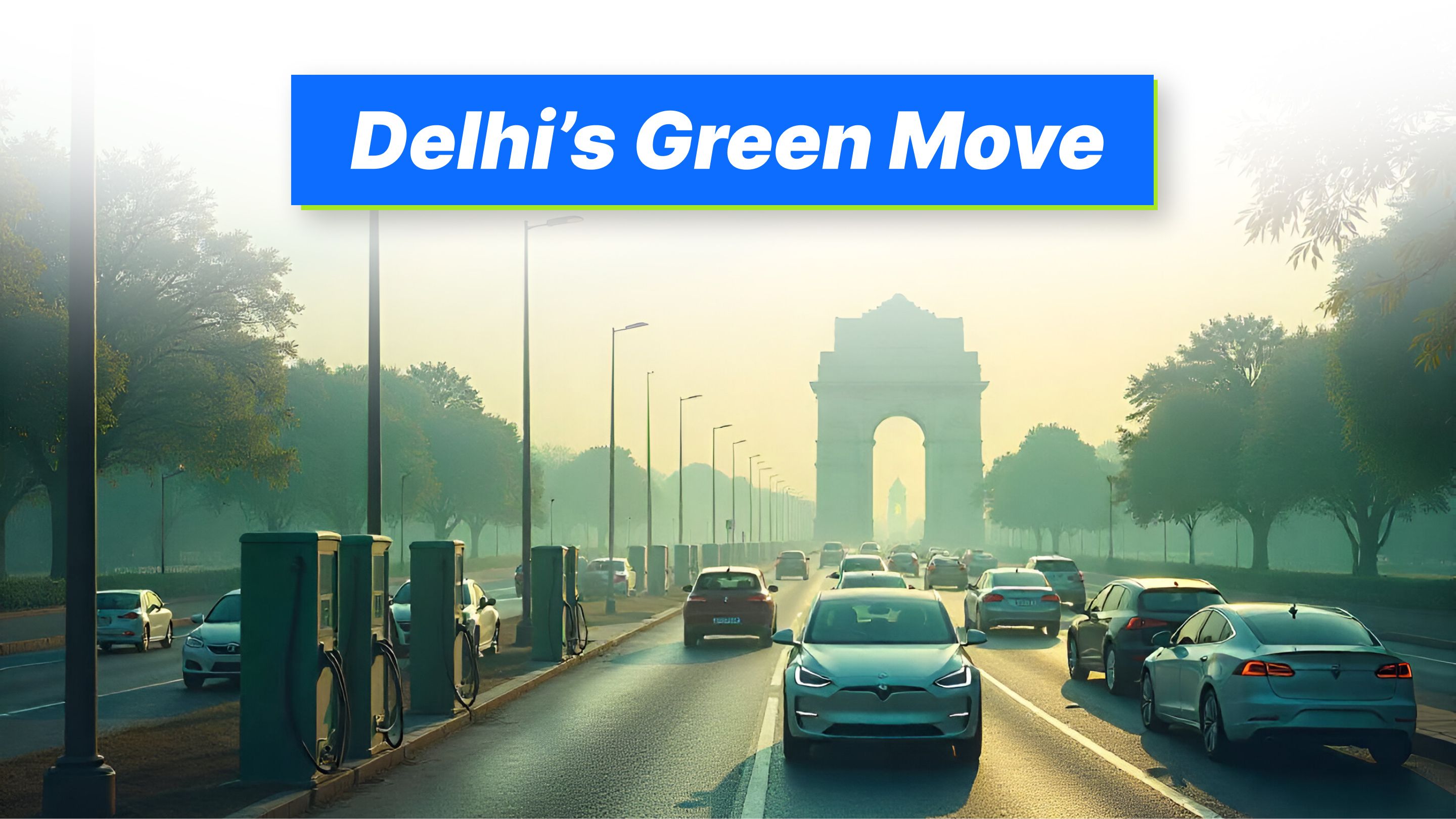 Delhi to Get 48,000 EV Chargers & New Pollution Controls