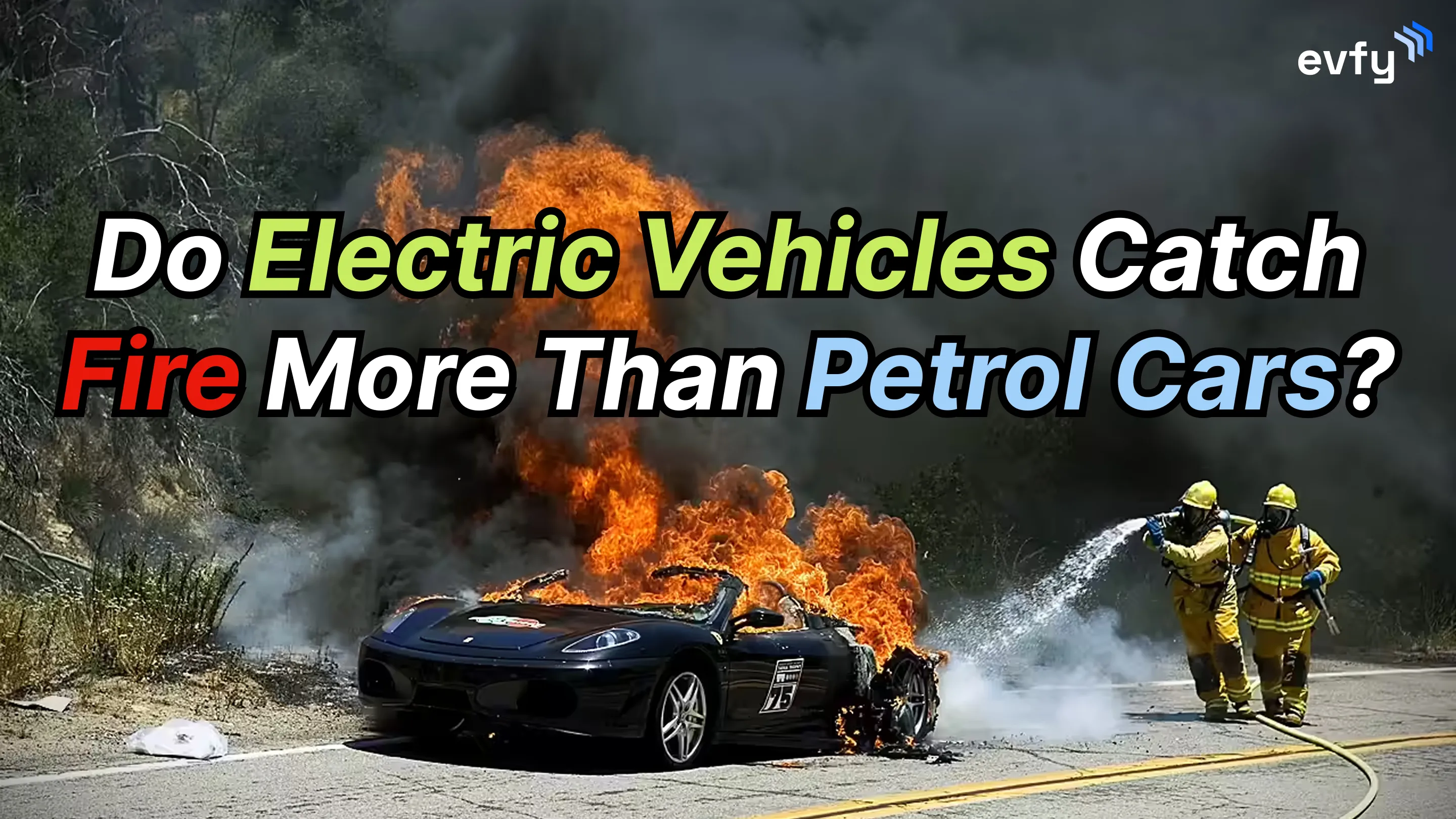 Do Electric Vehicles Catch Fire More Than Petrol Cars?