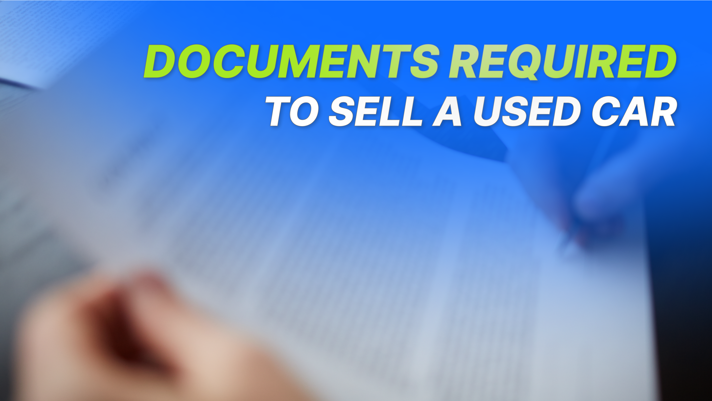 Documents Required to Sell a Used Car in India (2025)