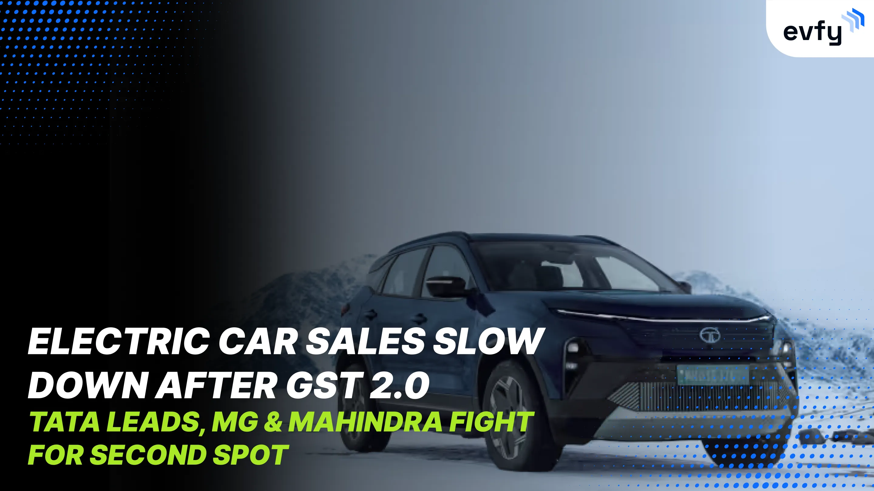 Electric Car Sales Slow Down After GST 2.0 — Tata leads, MG & Mahindra Fight for Second Spot
