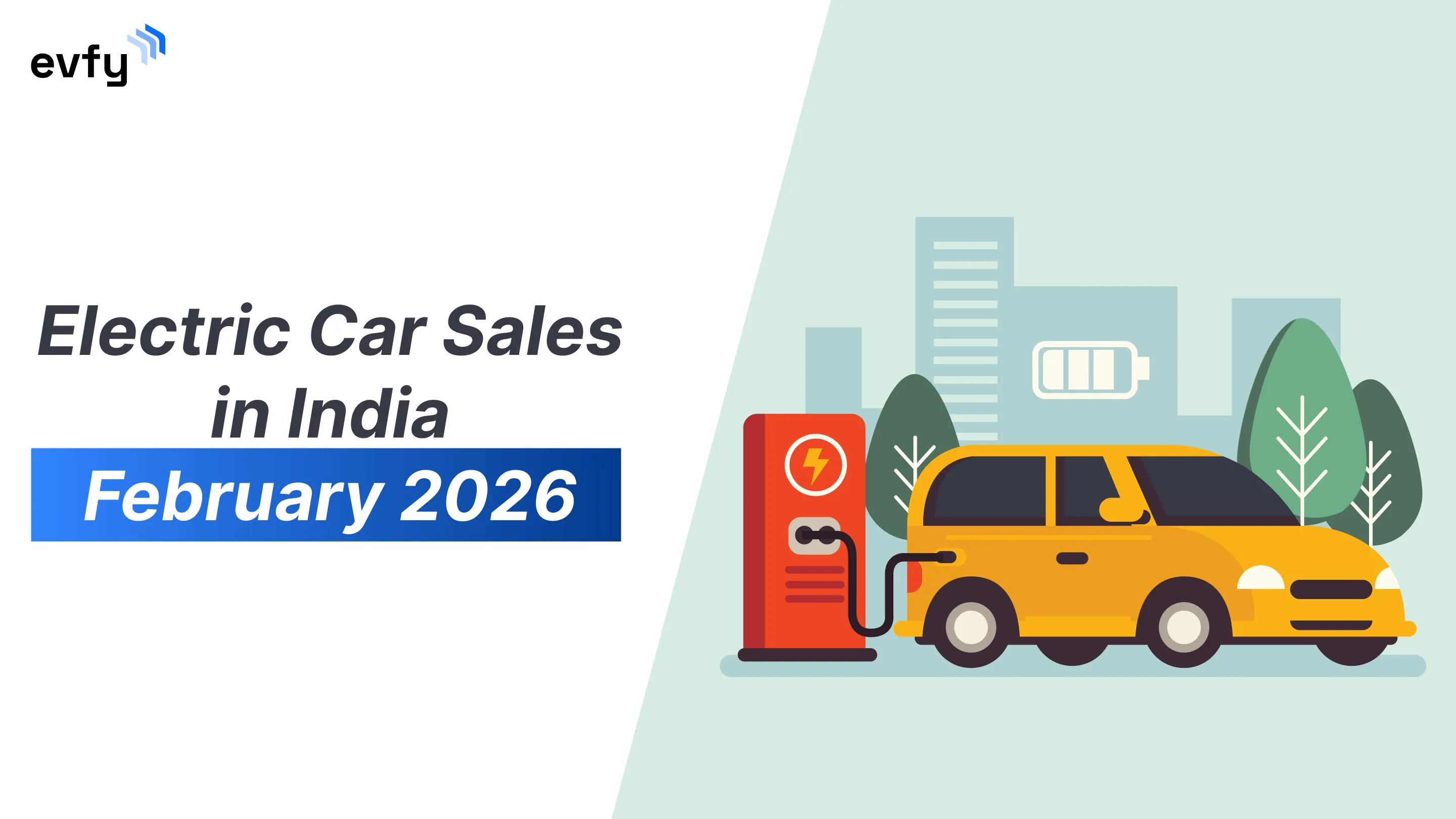 Electric Car Sales in India February 2026 — Tata, MG, Mahindra Still Lead