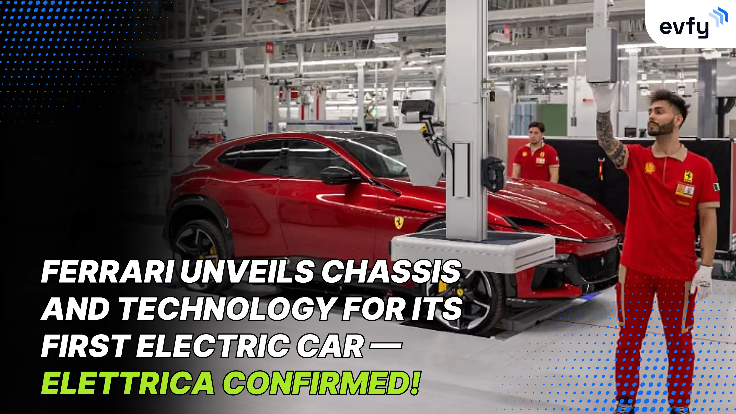 Ferrari Unveils Chassis and Technology for its First Electric Car — Elettrica Confirmed!
