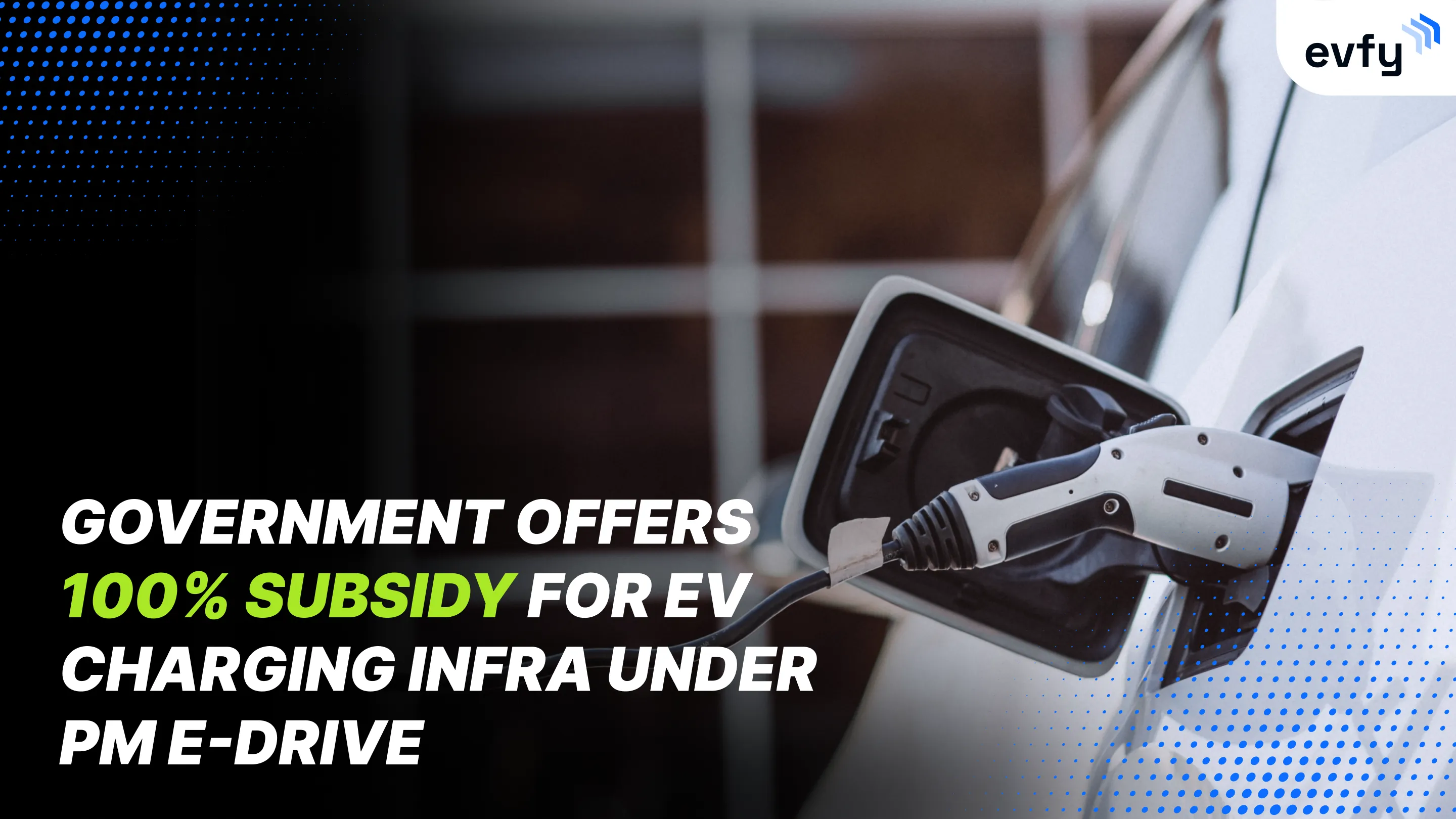 Government Offers 100% Subsidy for EV Charging Infra Under PM E-Drive