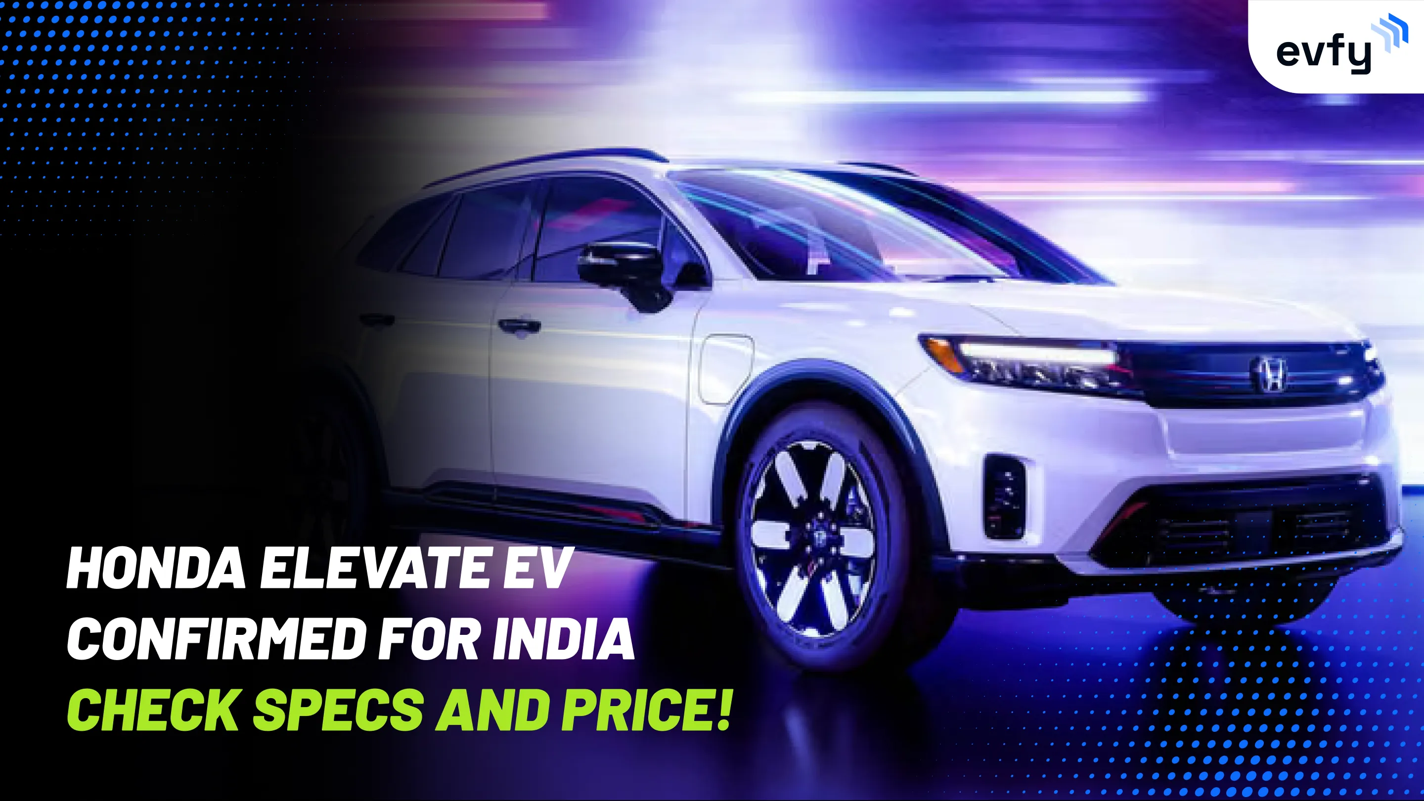 Honda Elevate EV Confirmed for India — Check Specs and Price!