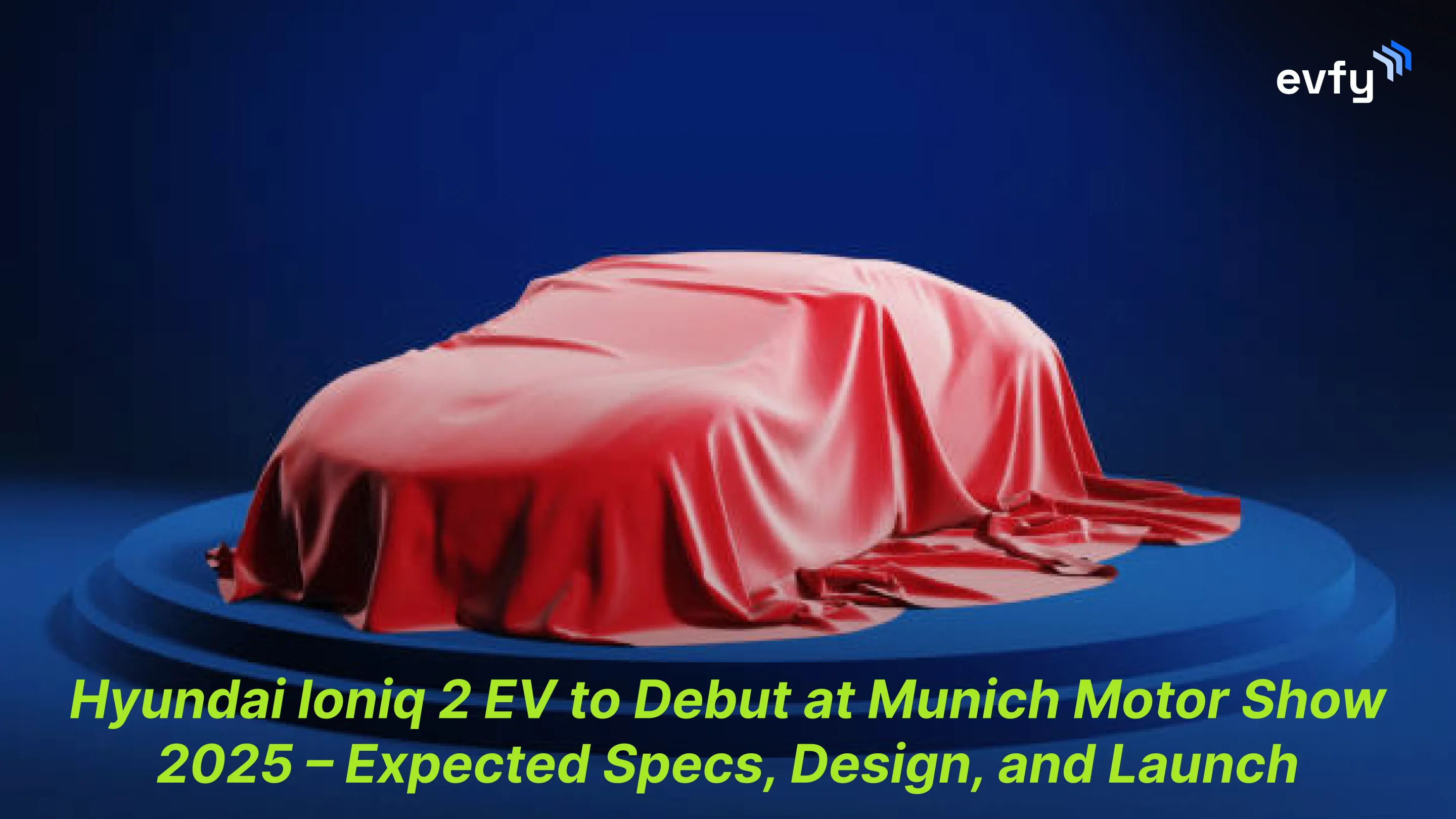 Hyundai Ioniq 2 EV to Debut at Munich Motor Show 2025 – Expected Specs, Design, and Launch Timeline