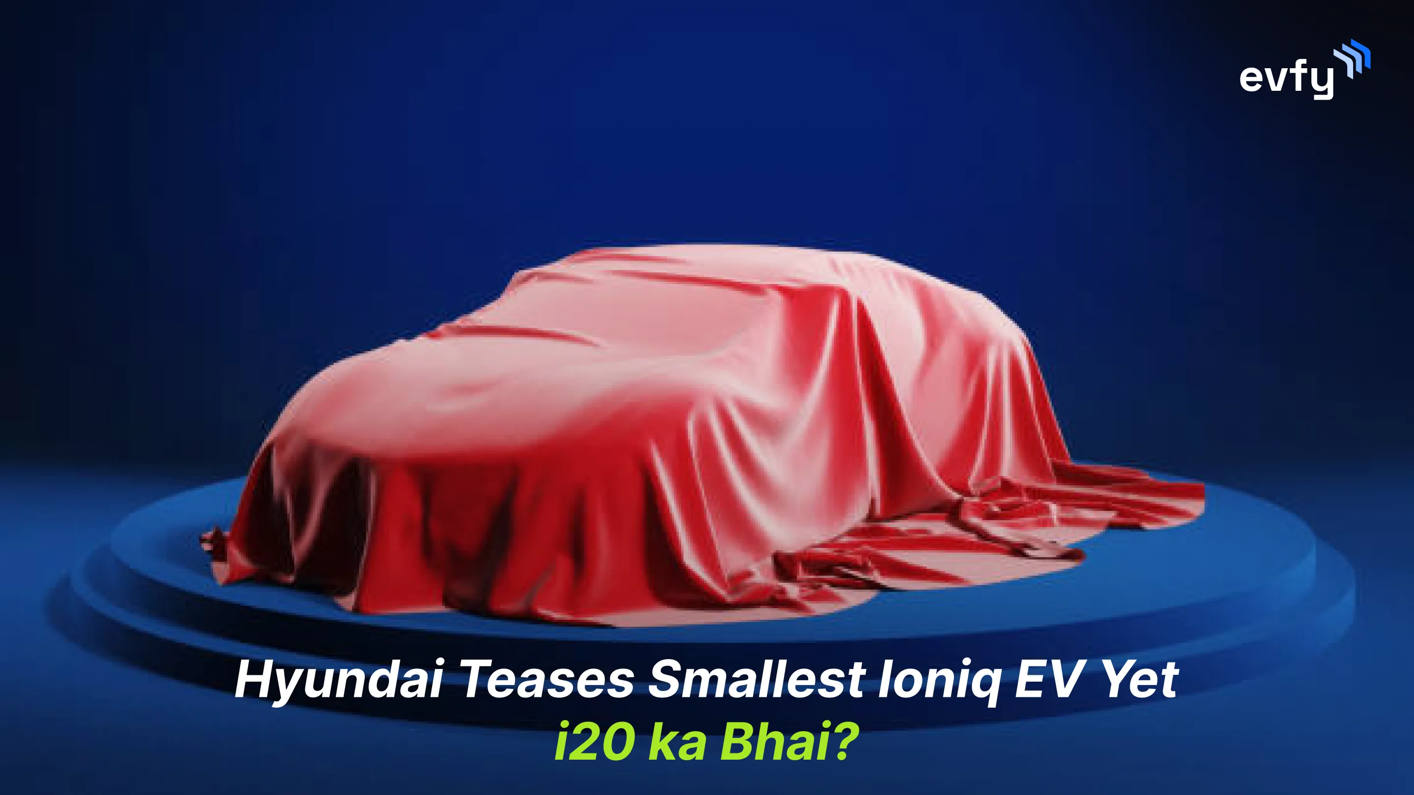 Hyundai Teases Smallest Ioniq EV Yet — i20 ka Bhai?