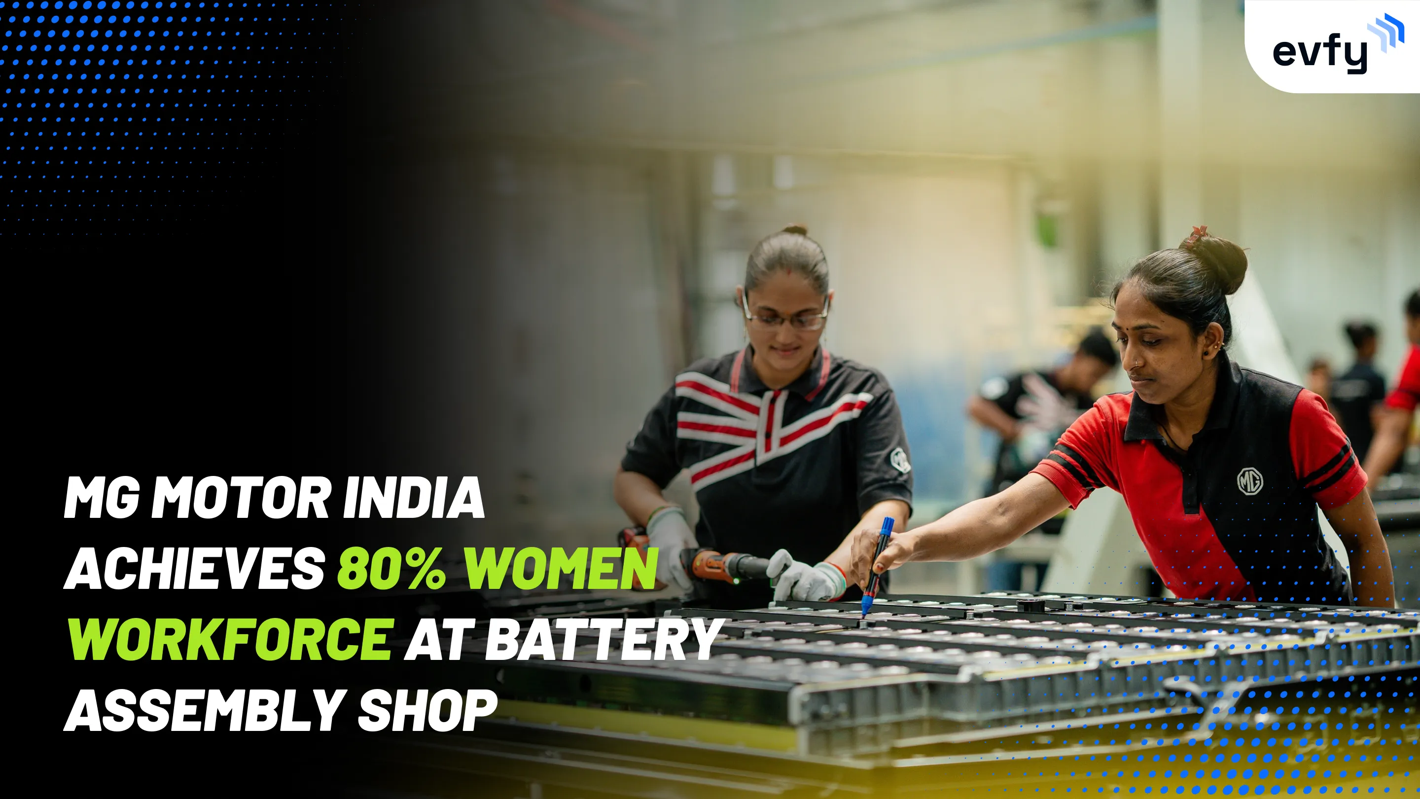 MG Motor India Achieves 80% Women Workforce at Battery Assembly Shop