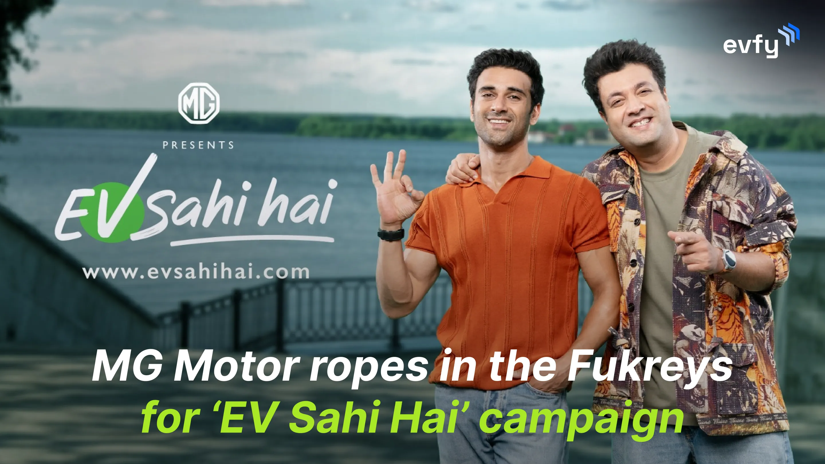 MG Motor ropes in the Fukreys for ‘EV Sahi Hai’ campaign