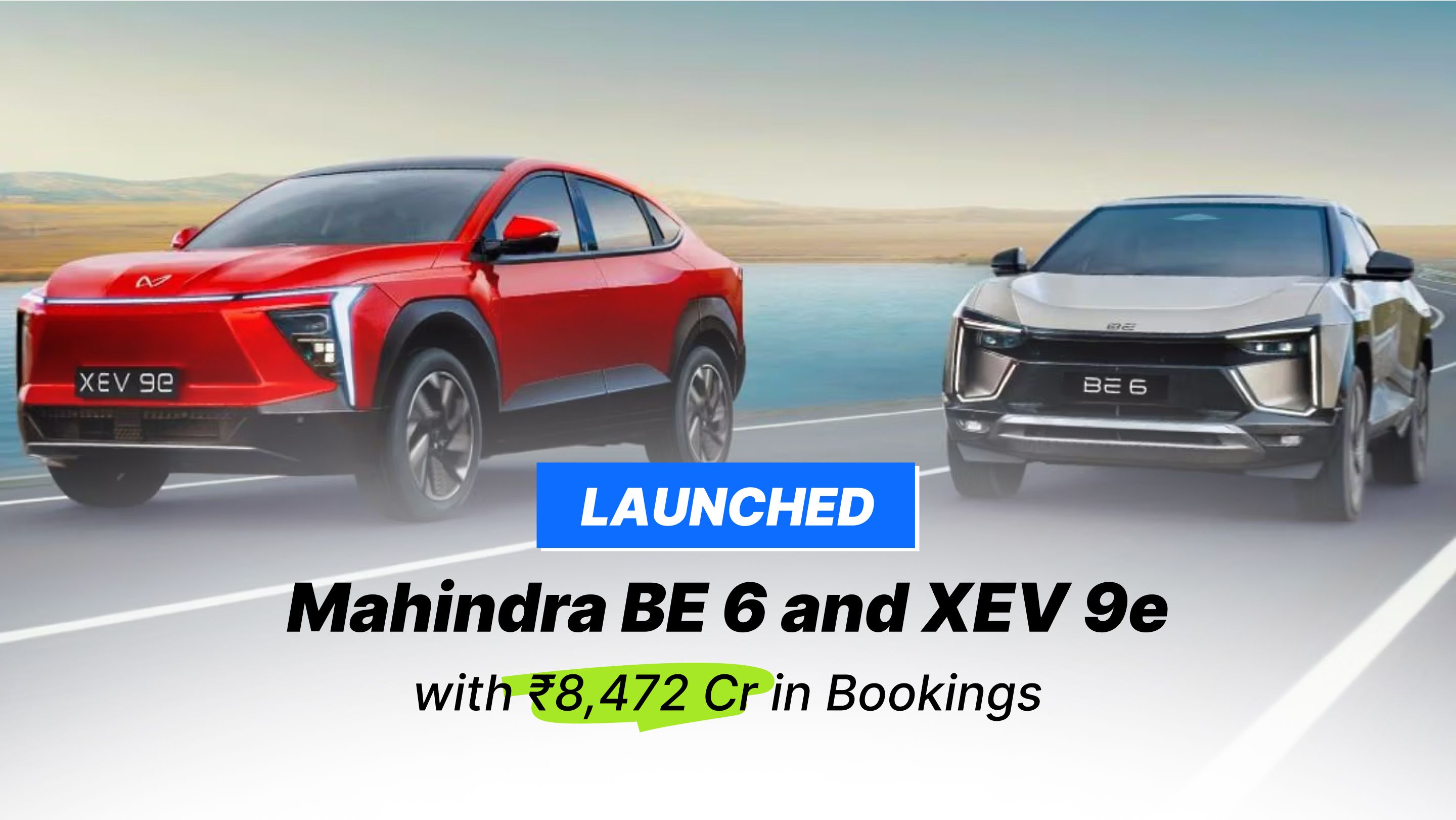Mahindra BE 6 and XEV 9e Launched with ₹8,472 Cr in Bookings