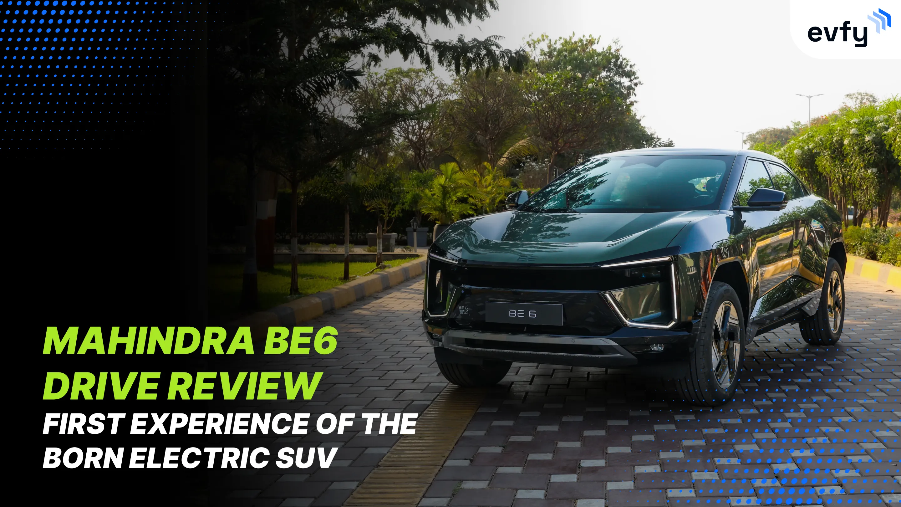 Mahindra BE6 Drive Review - First Experience of the Born Electric SUV