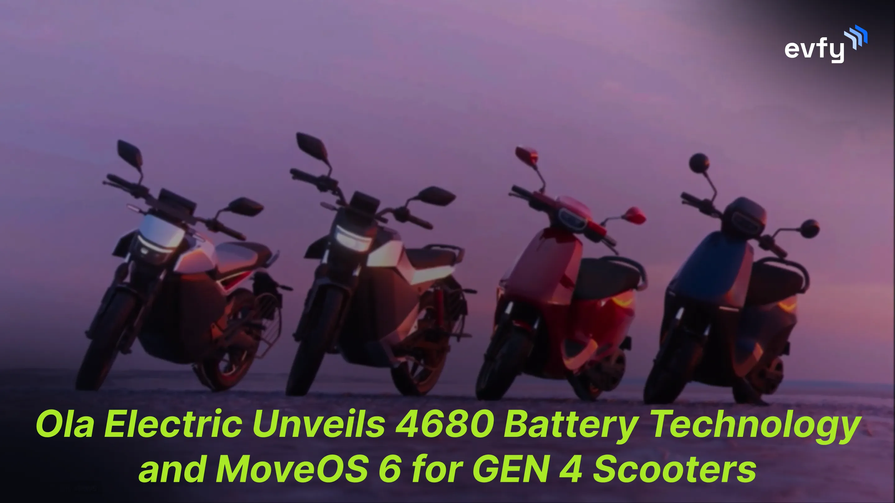 Ola Electric Unveils 4680 Battery Technology and MoveOS 6 for GEN 4 Scooters