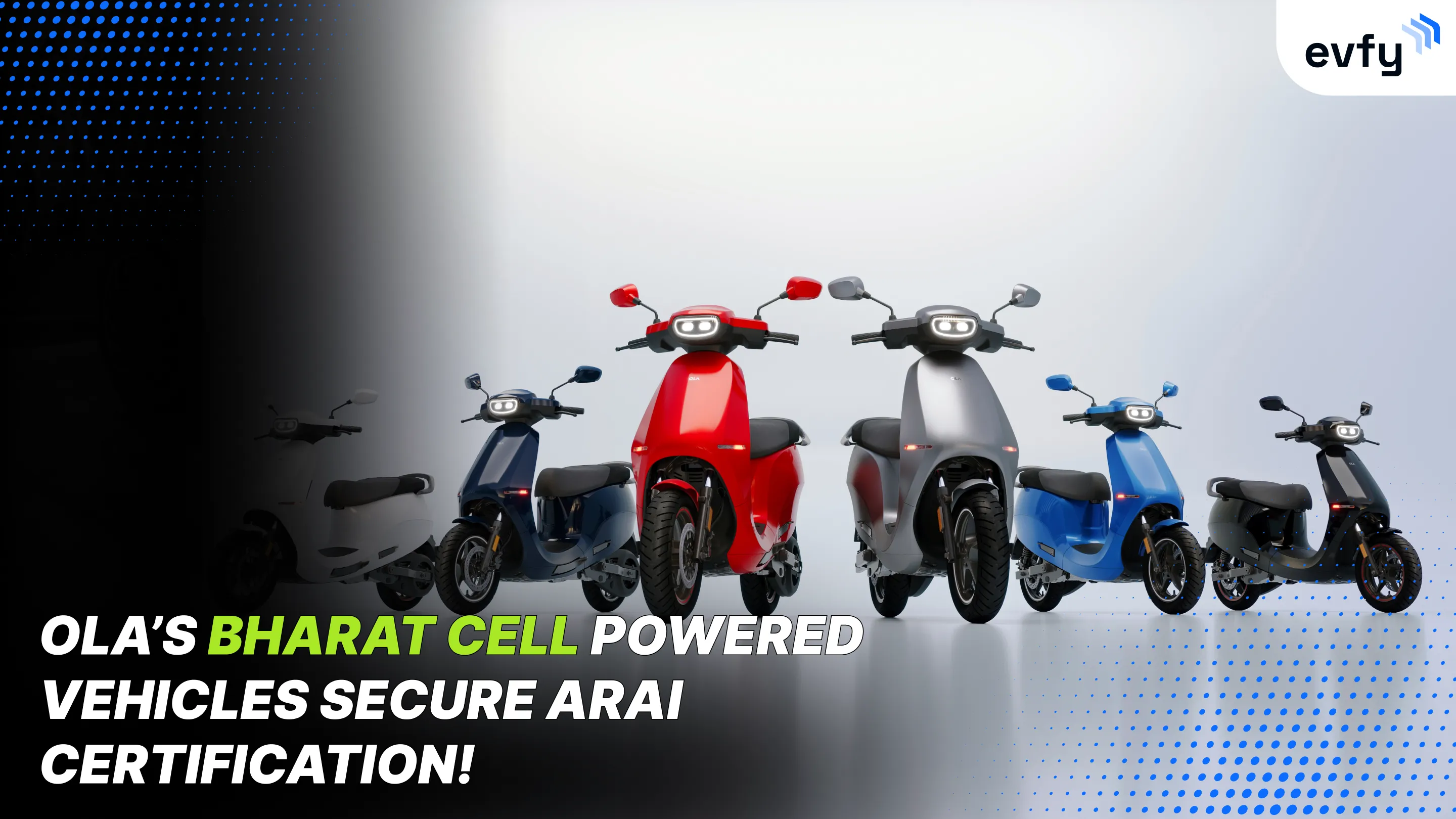 Ola’s Bharat Cell Powered Vehicles Secure ARAI Certification!