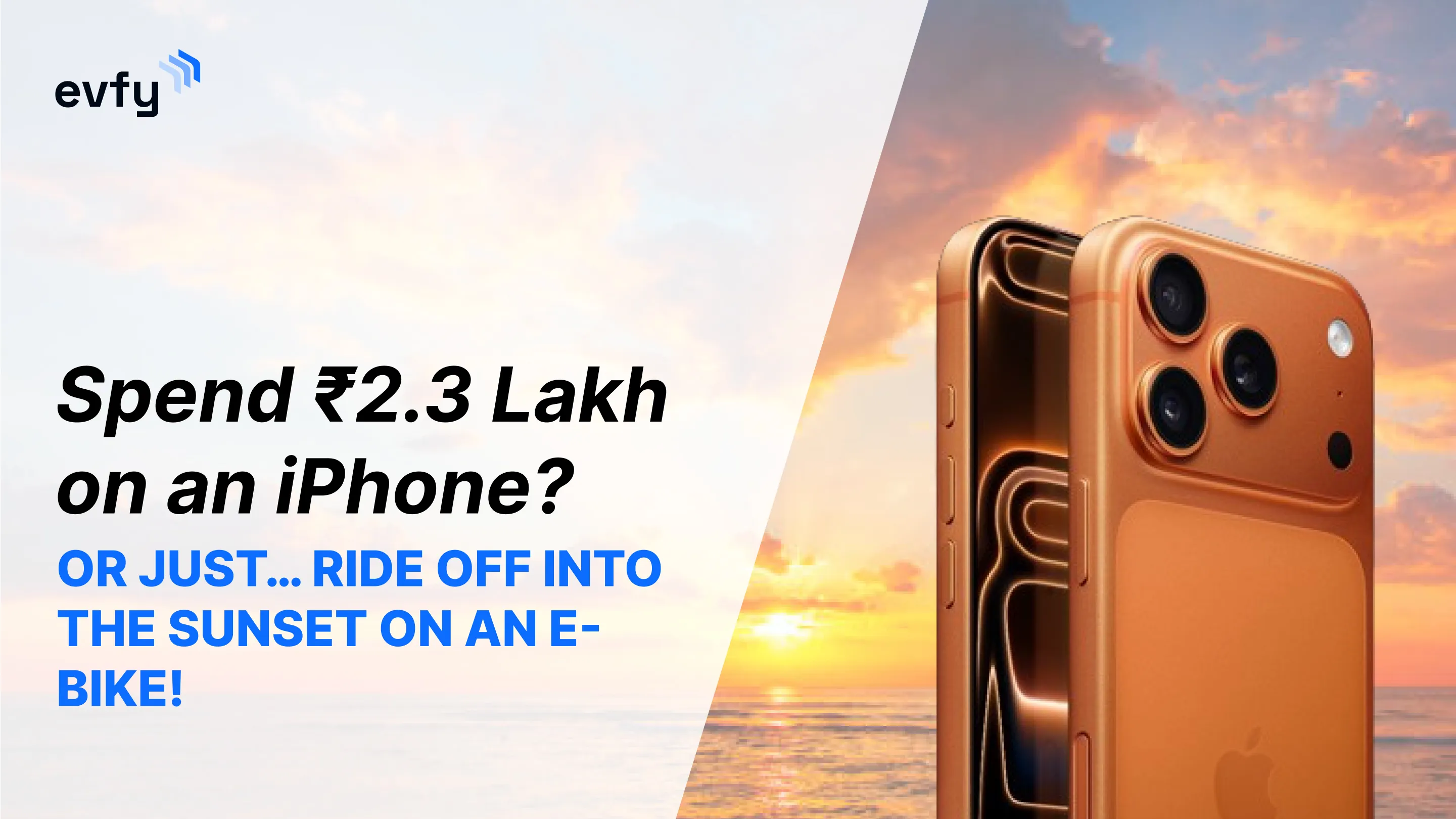 Spend ₹2.3 Lakh on an iPhone? Or Just… Ride Off Into the Sunset on an E-Bike!