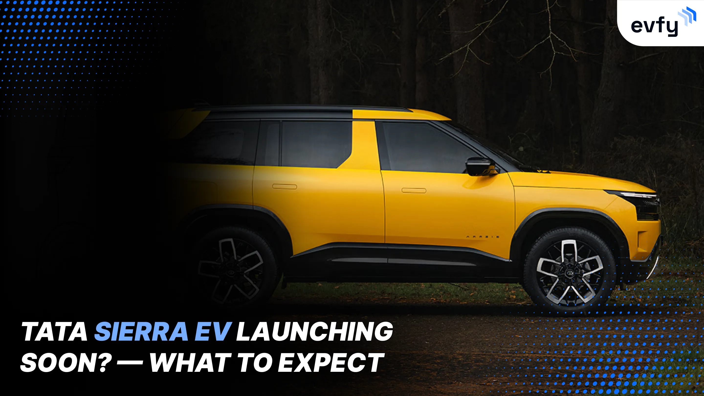 Tata Sierra EV Launching Soon? — What to Expect