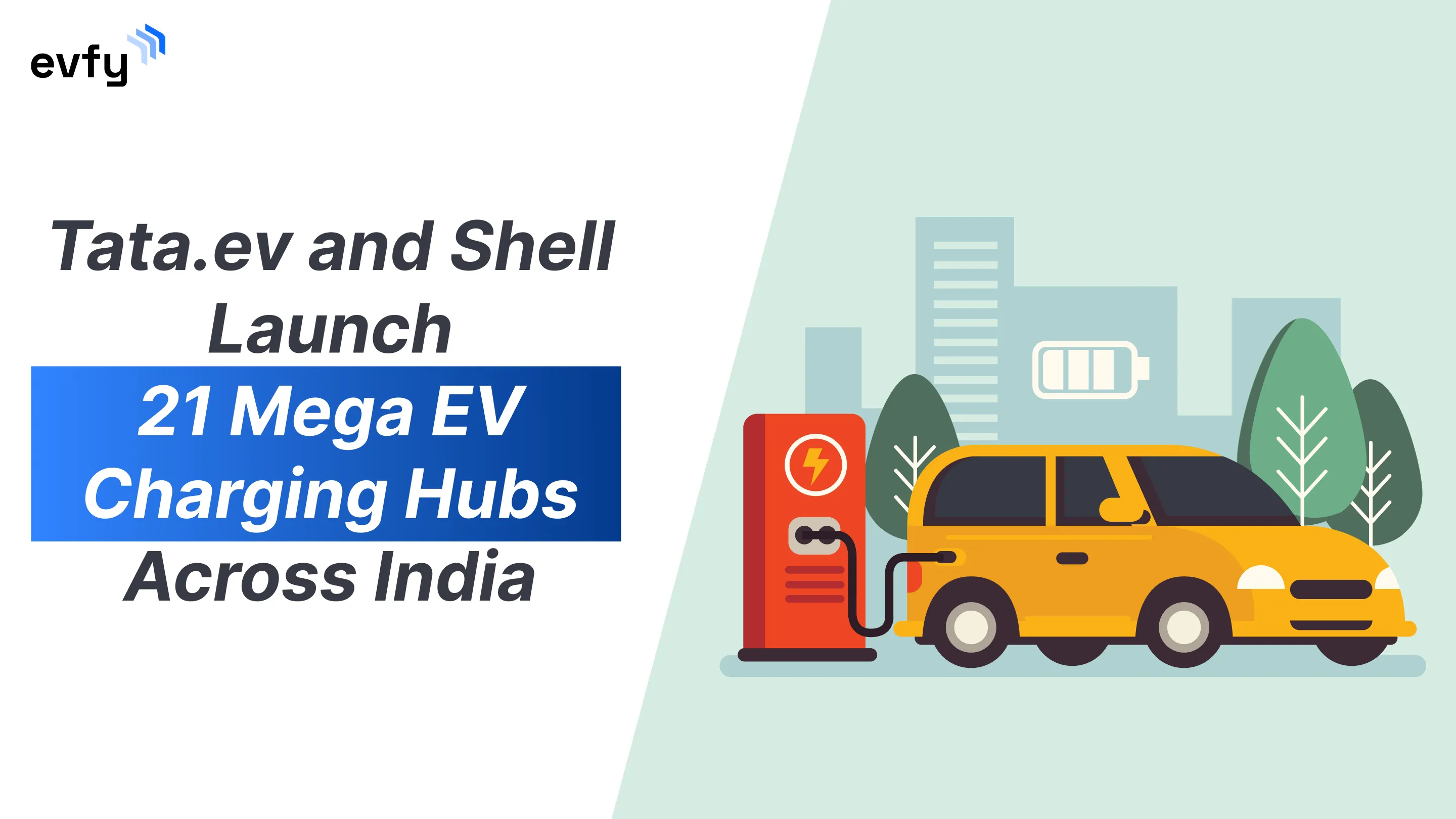 Tata.ev and Shell Launch 21 Mega EV Charging Hubs Across India