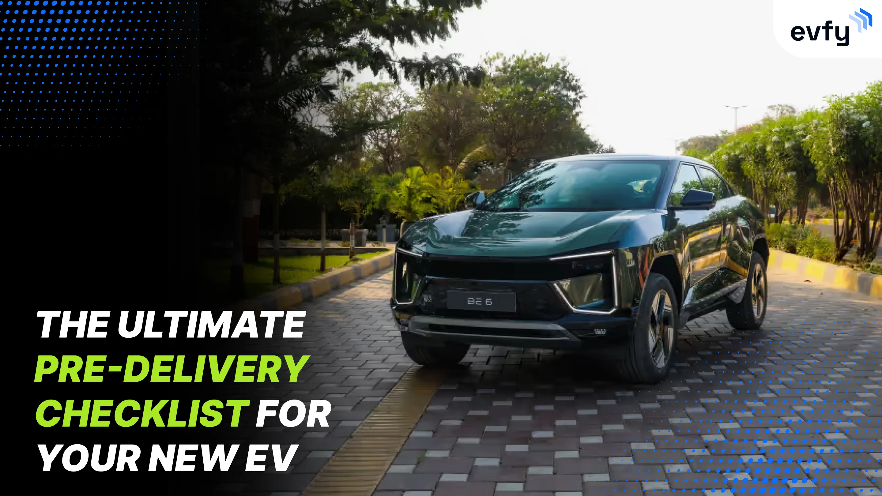 The Ultimate Pre-Delivery Checklist for Your New EV