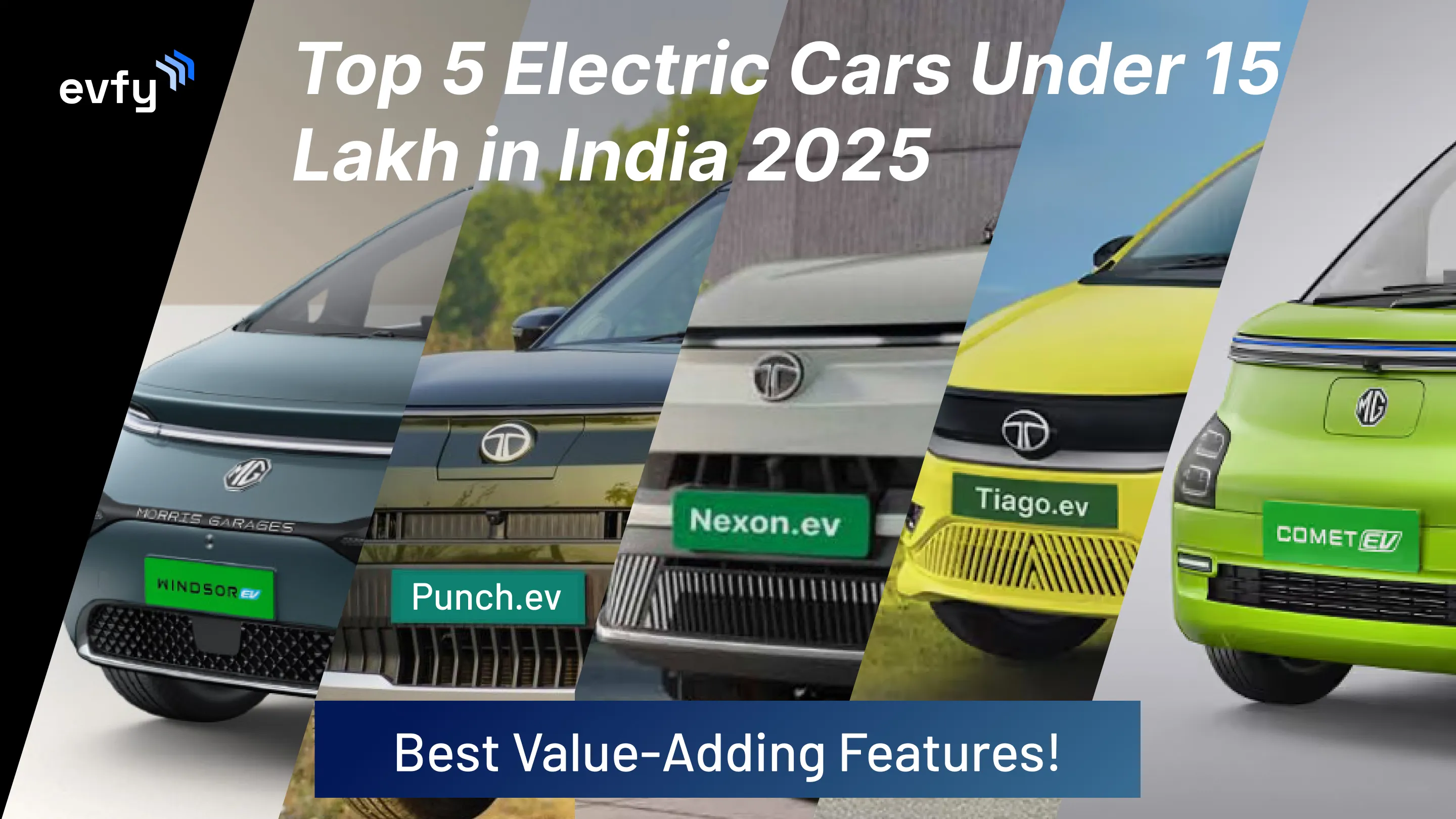 Top 5 Electric Cars Under 15 Lakh in India 2025 — Best Value-Adding Features!