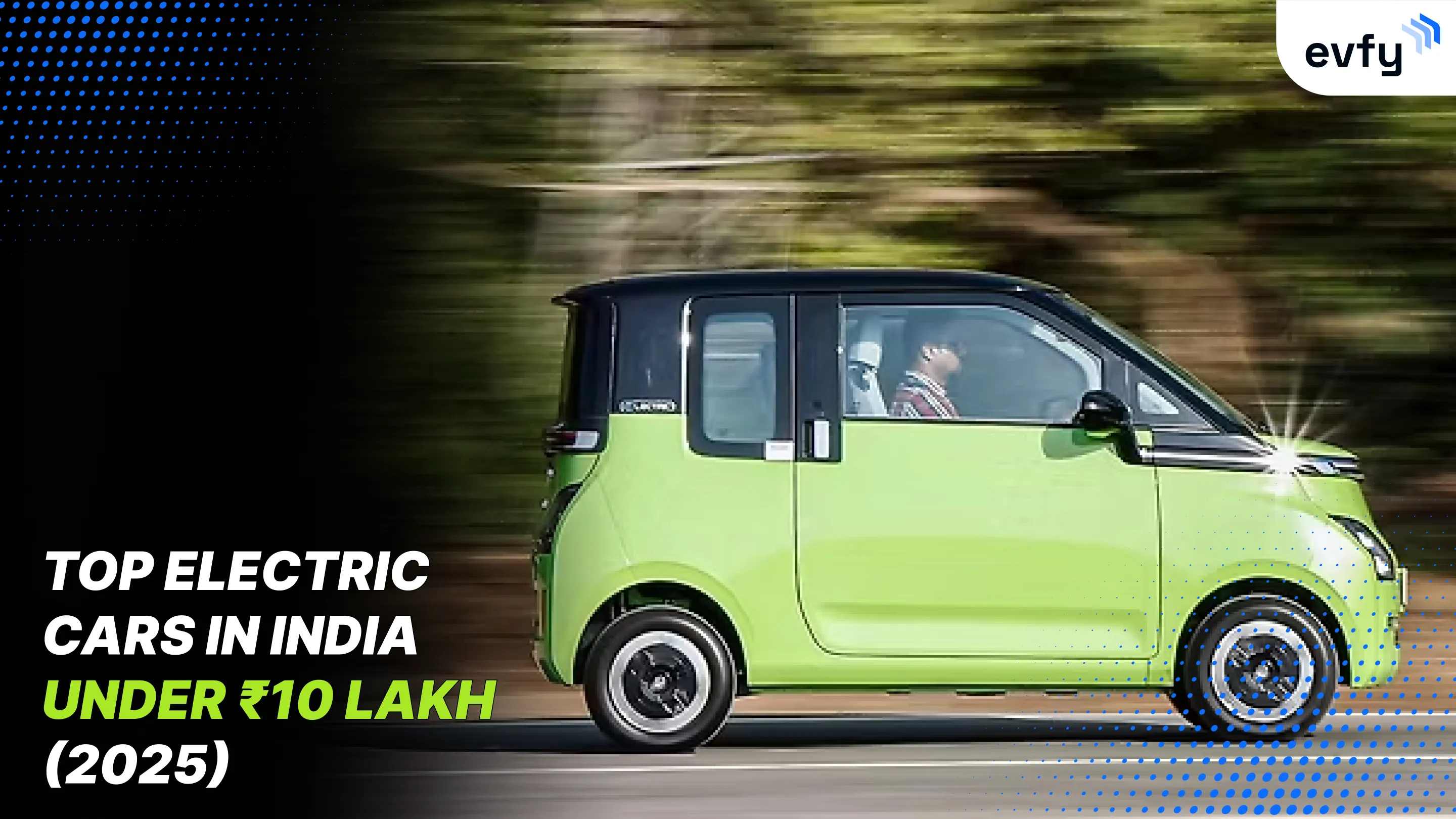 Top Electric Cars in India Under ₹10 Lakh (2025) — Affordable EVs You Can Buy