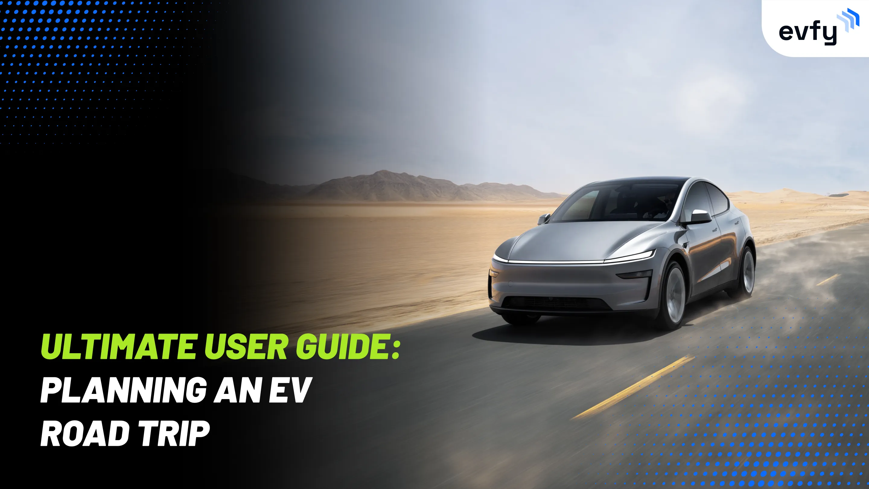 Ultimate User Guide: Planning an EV Road Trip