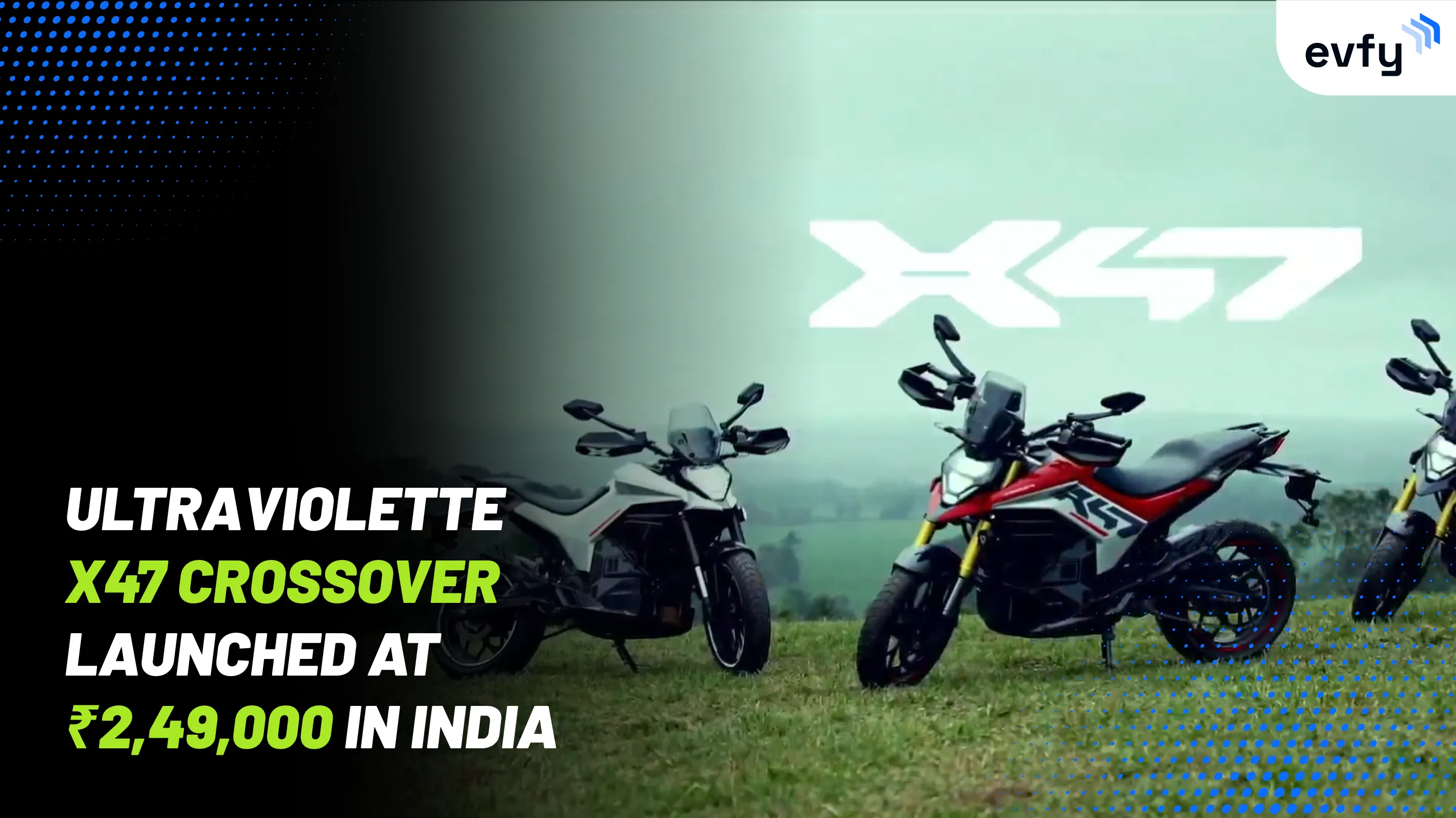 Ultraviolette X47 Crossover Launched at ₹2,49,000 in India