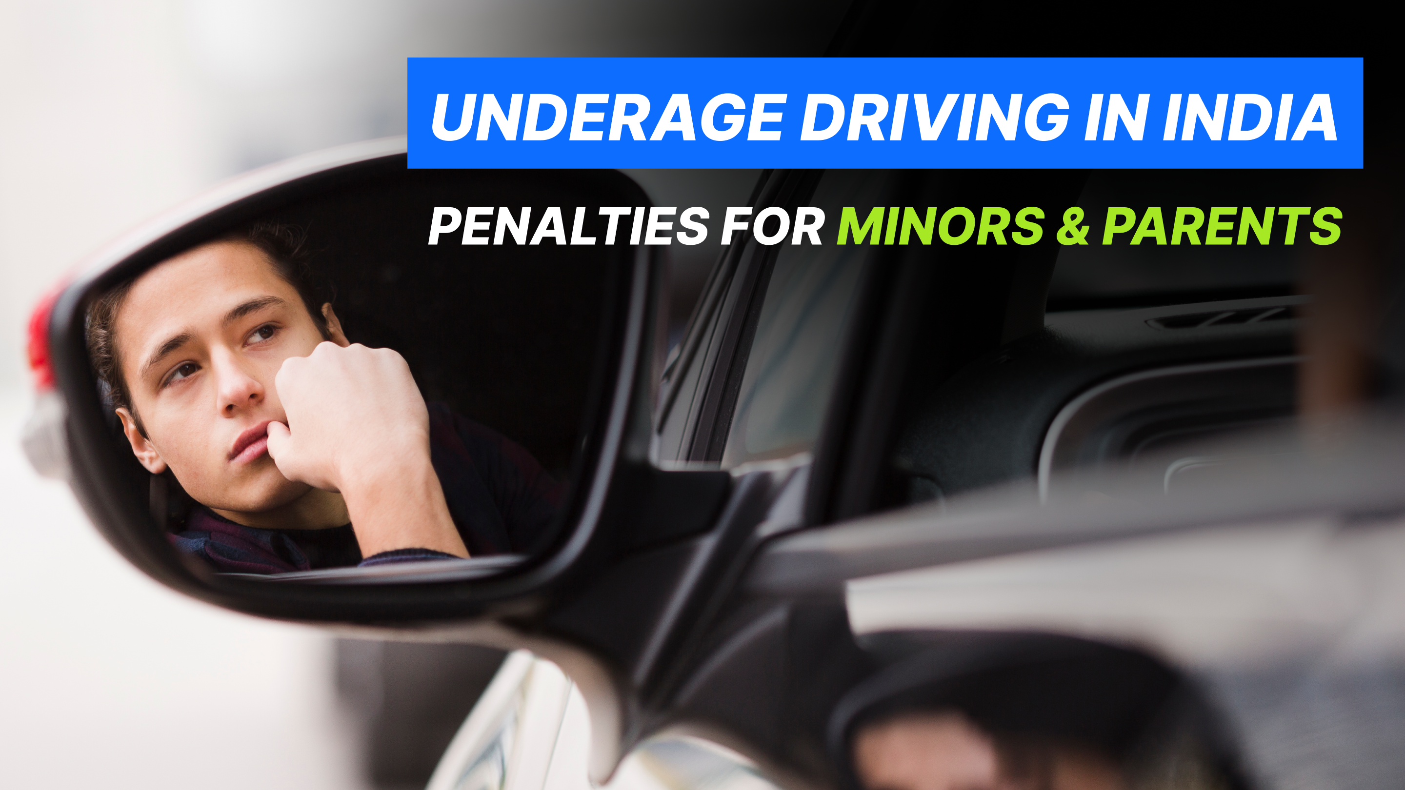 Underage Driving in India: Penalties for Minors & Parents