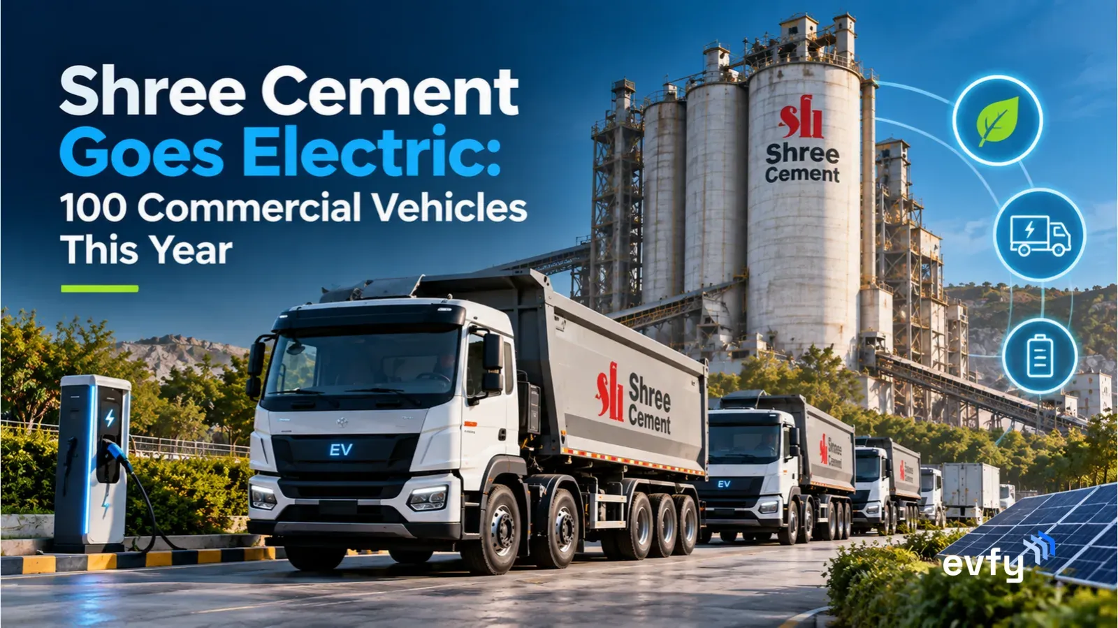 Shree Cement Targets 100 Electric Commercial Vehicles This Year: Mining EVs and BESS Pilots Also in the Works