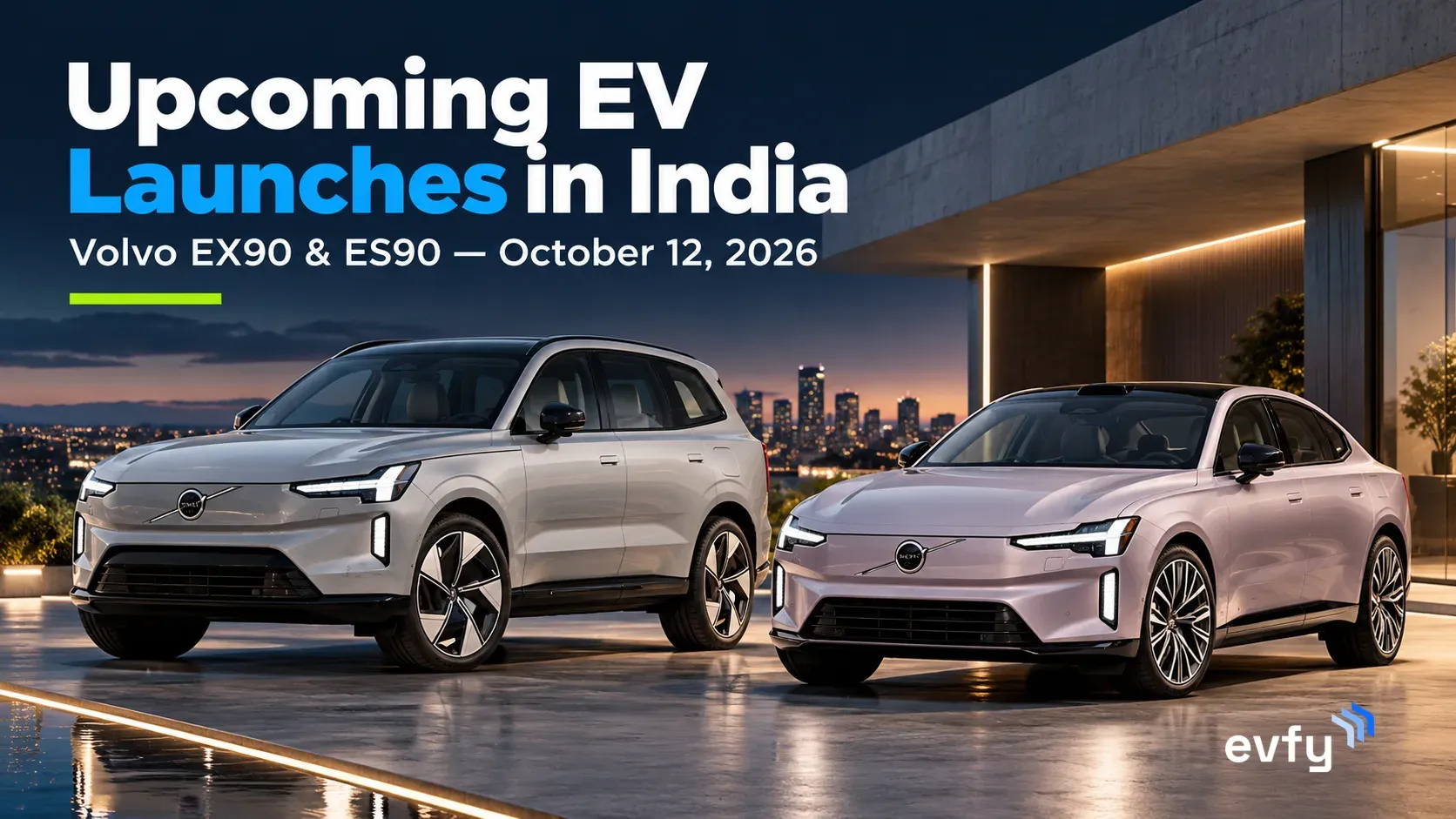 Upcoming EV Car Launches in India in October 2026: Volvo EX90 and ES90 Are the Only Confirmed Arrivals
