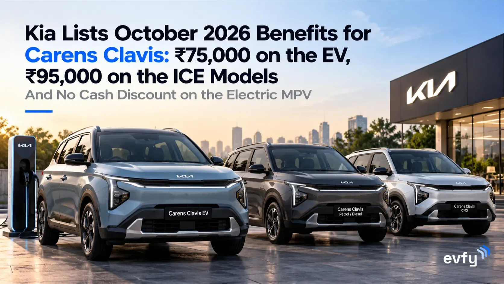 Kia Carens Clavis Discounts October 2026: EV Up to ₹75,000, ICE Up to ₹95,000 (Offer Table)