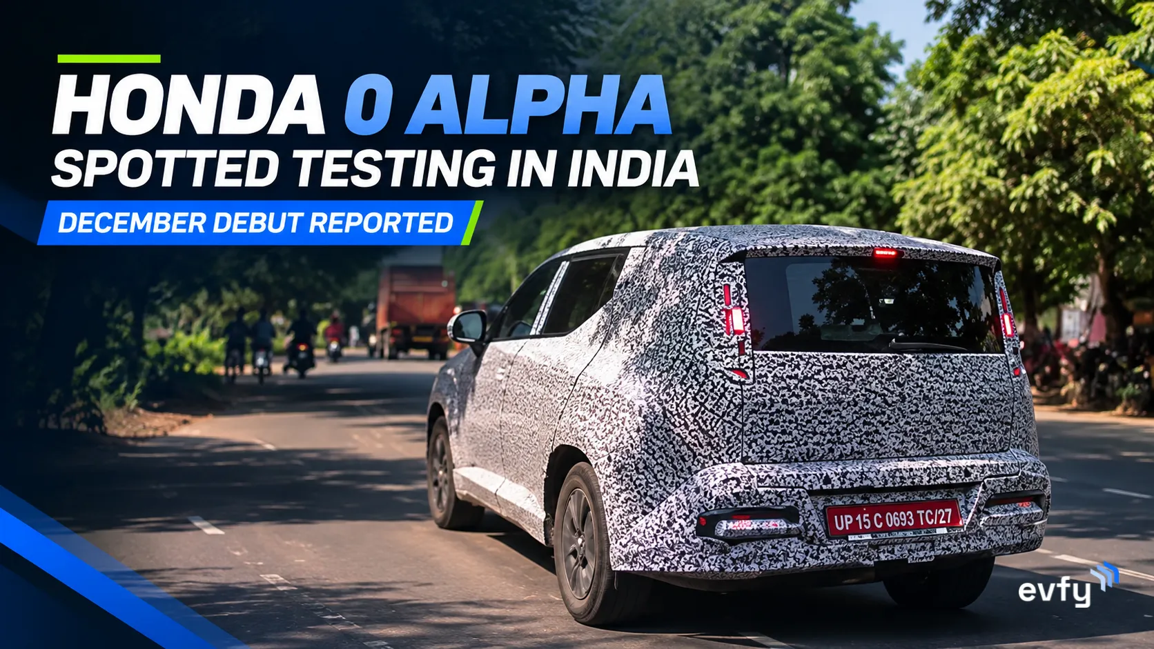 Honda 0 Alpha Electric SUV Stays on Indian Test Routes: Reports Point to a December 2026 Debut as Honda Holds to Its FY2026-27 Timeline