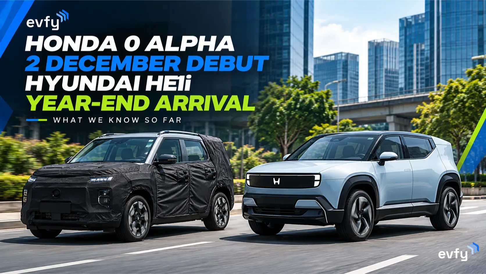 Honda confirms the 0 Alpha debut on 2 December 2026, while Hyundai targets a year-end HE1i arrival. See what is confirmed, reported and still missing.