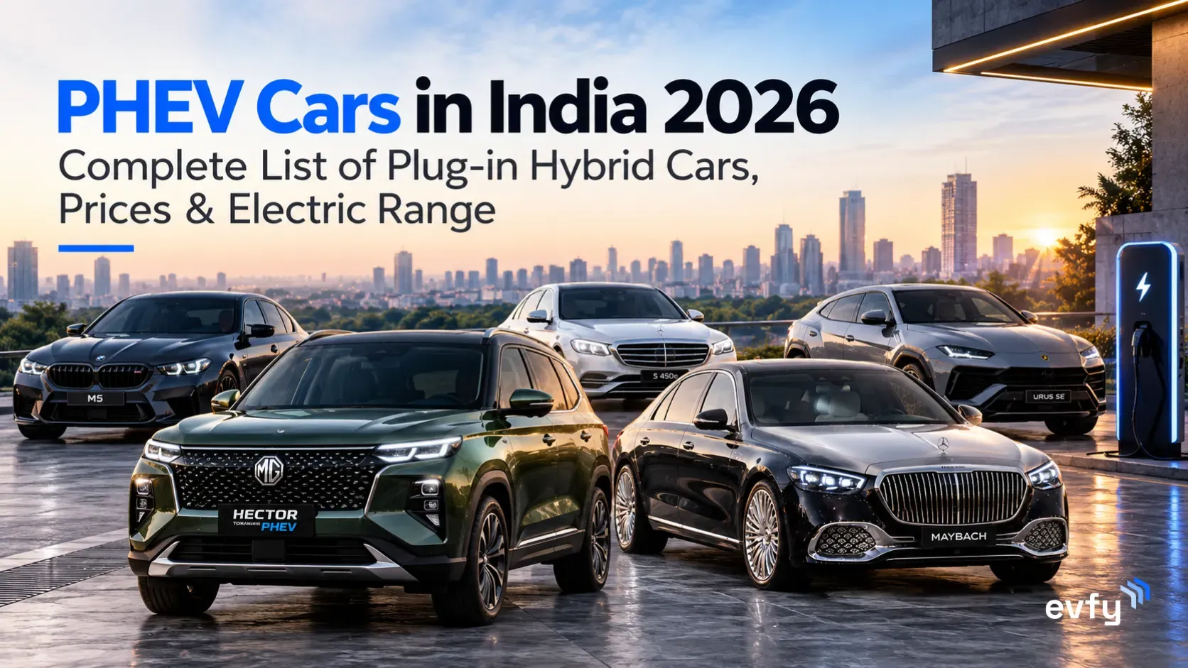 PHEV Cars in India 2026: Complete List of Plug-in Hybrid Cars, Prices & Electric Range