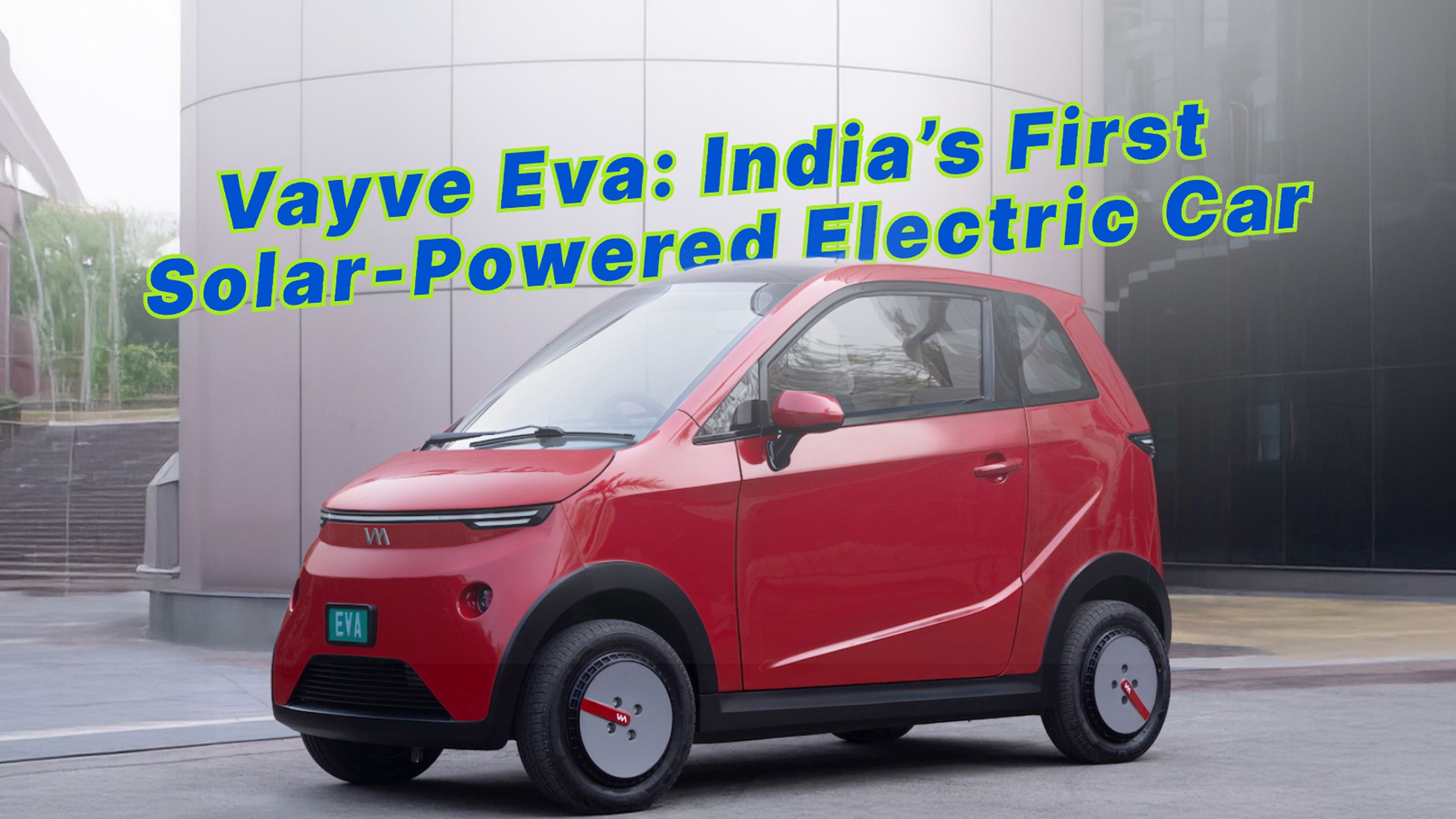 Vayve Eva: India’s First Solar-Powered Electric Car