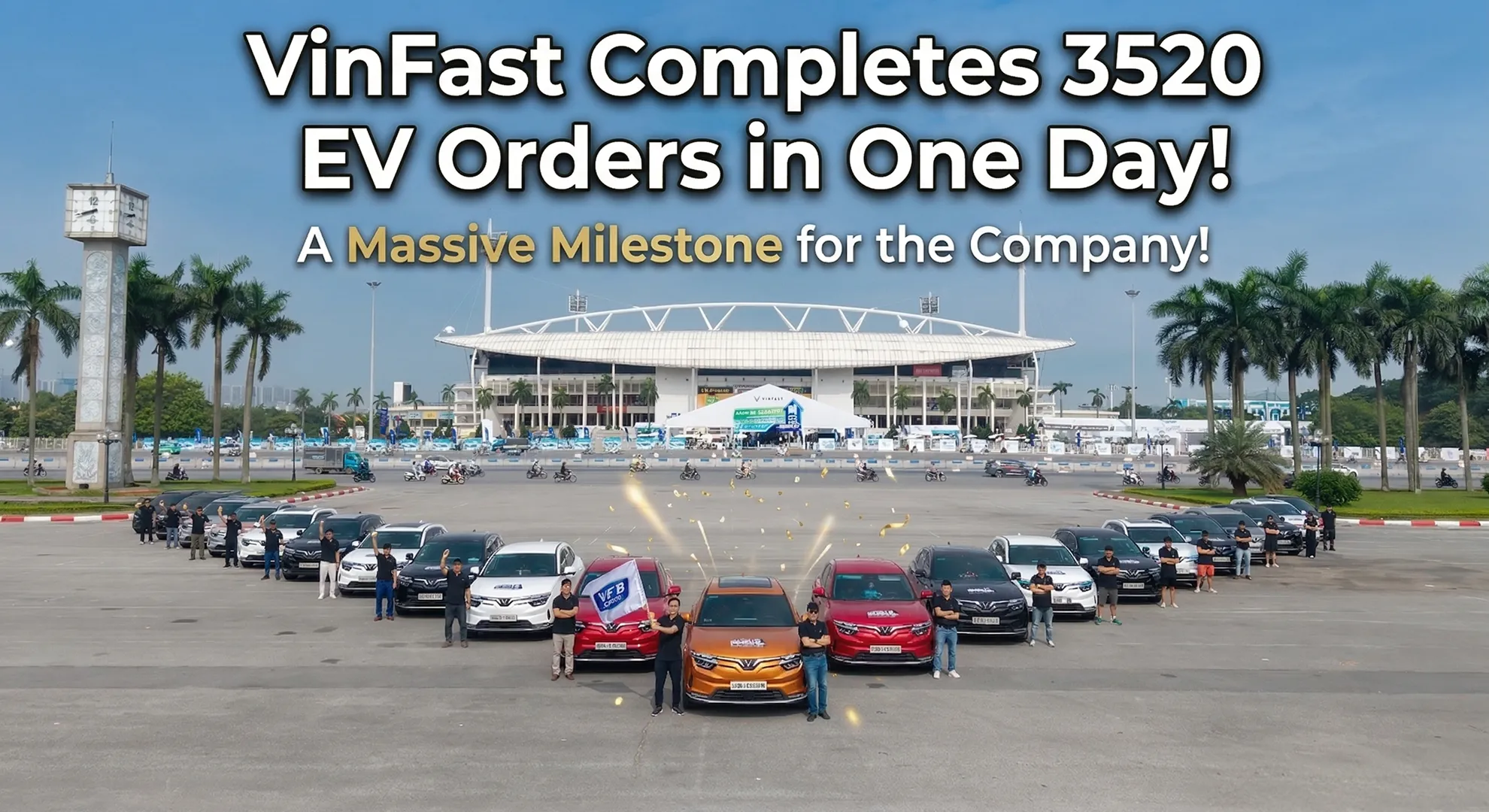 VinFast Completes 3,520 EV Orders in One Day — Massive Milestone for the Company!