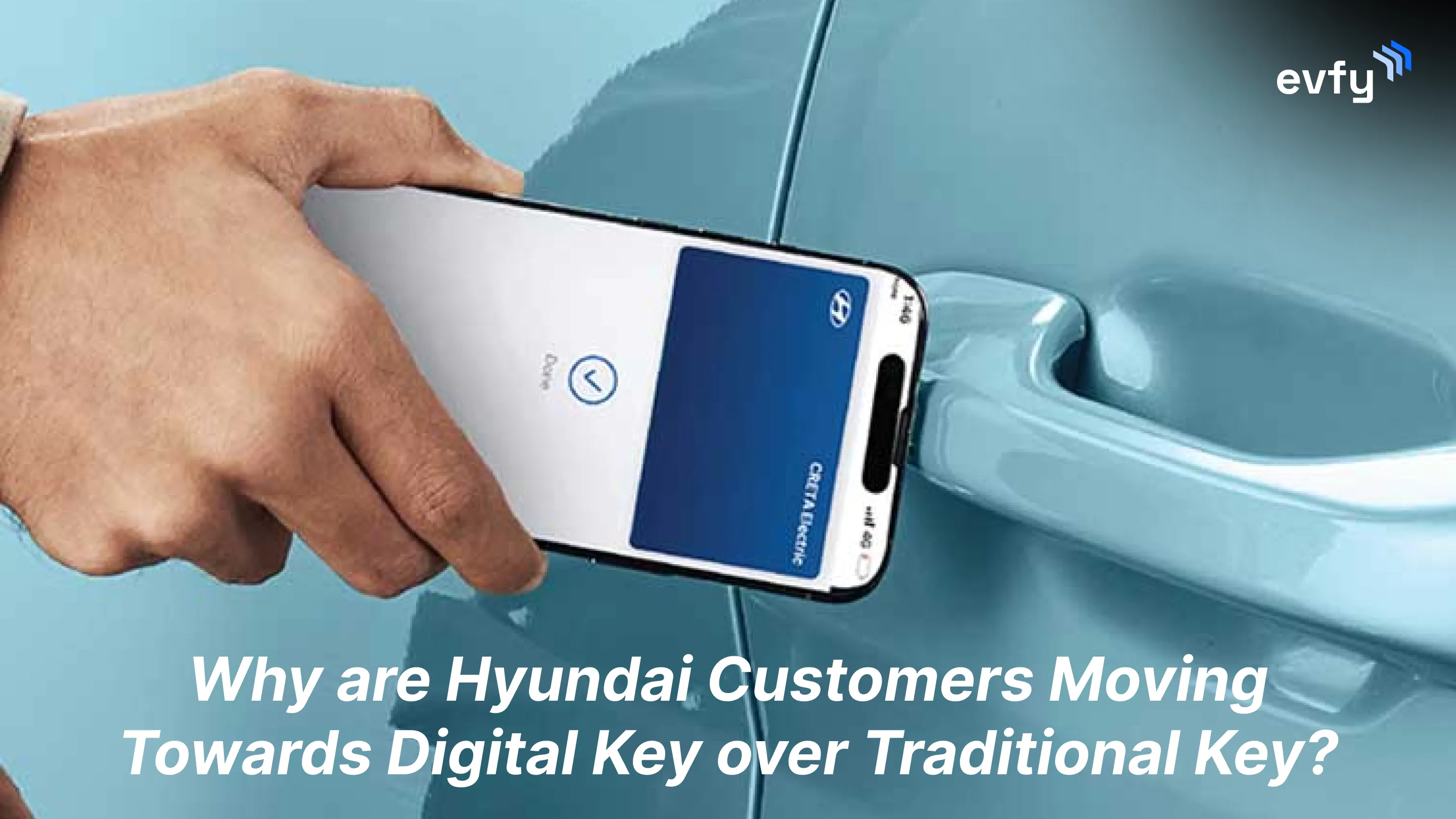 Why are Hyundai Customers Moving Towards Digital Key over Traditional Key?