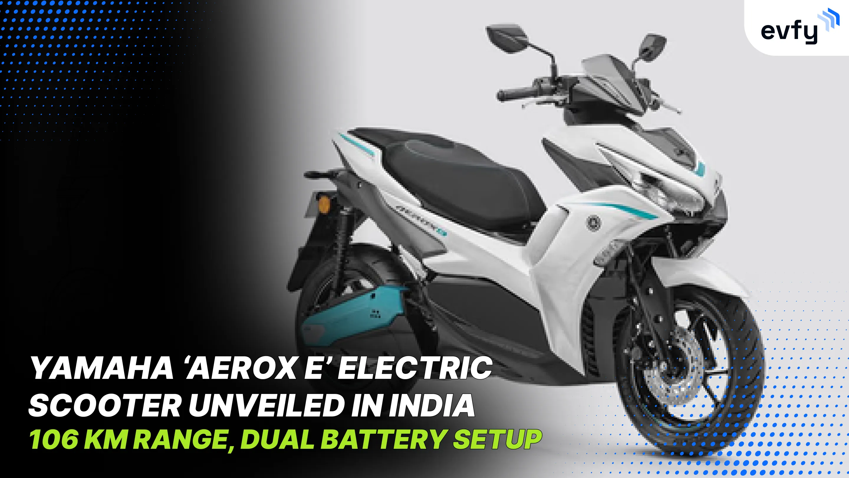 Yamaha ‘Aerox E’ Electric Scooter Unveiled in India — 106 Km Range, Dual Battery Setup